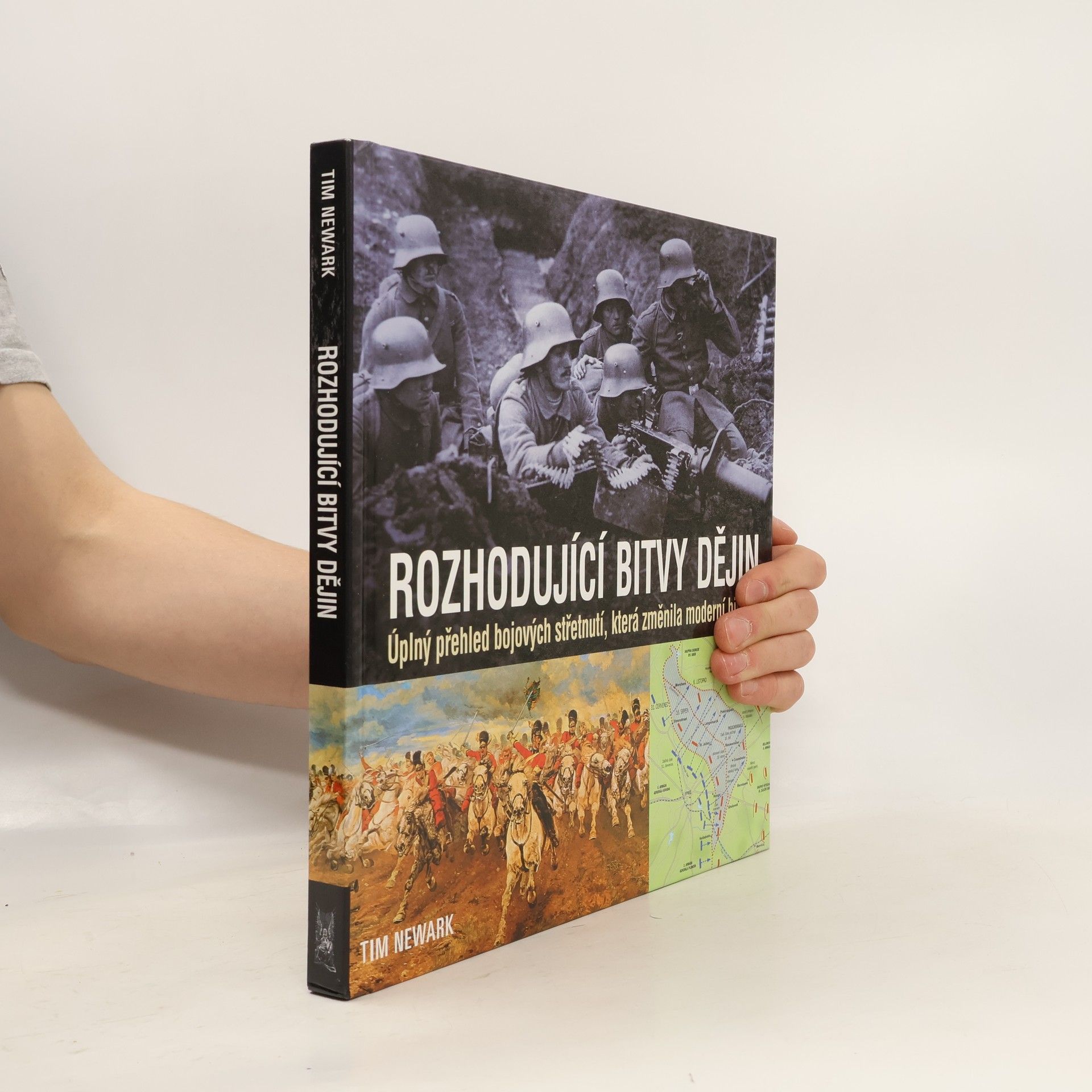 Tim Newark Rozhodující bitvy dějin
