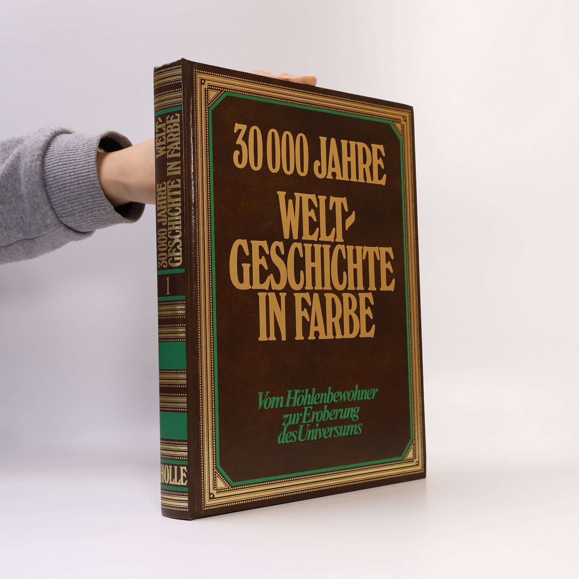 Various authors 30000 Jahre Weltgeschichte in Farbe