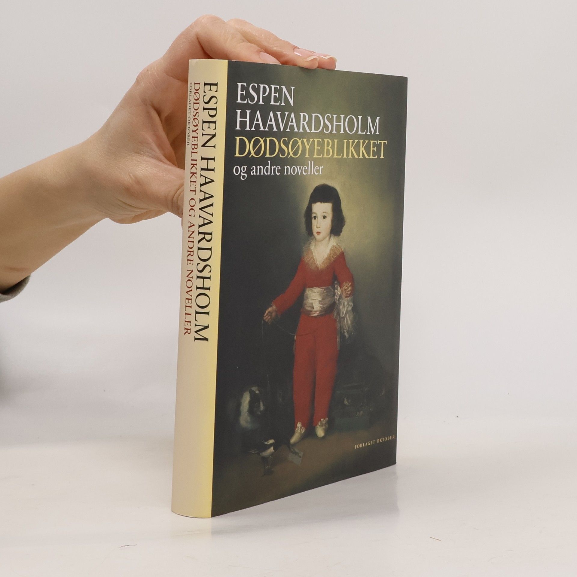 Espen Haavardsholm Dødsøyeblikket og andre noveller