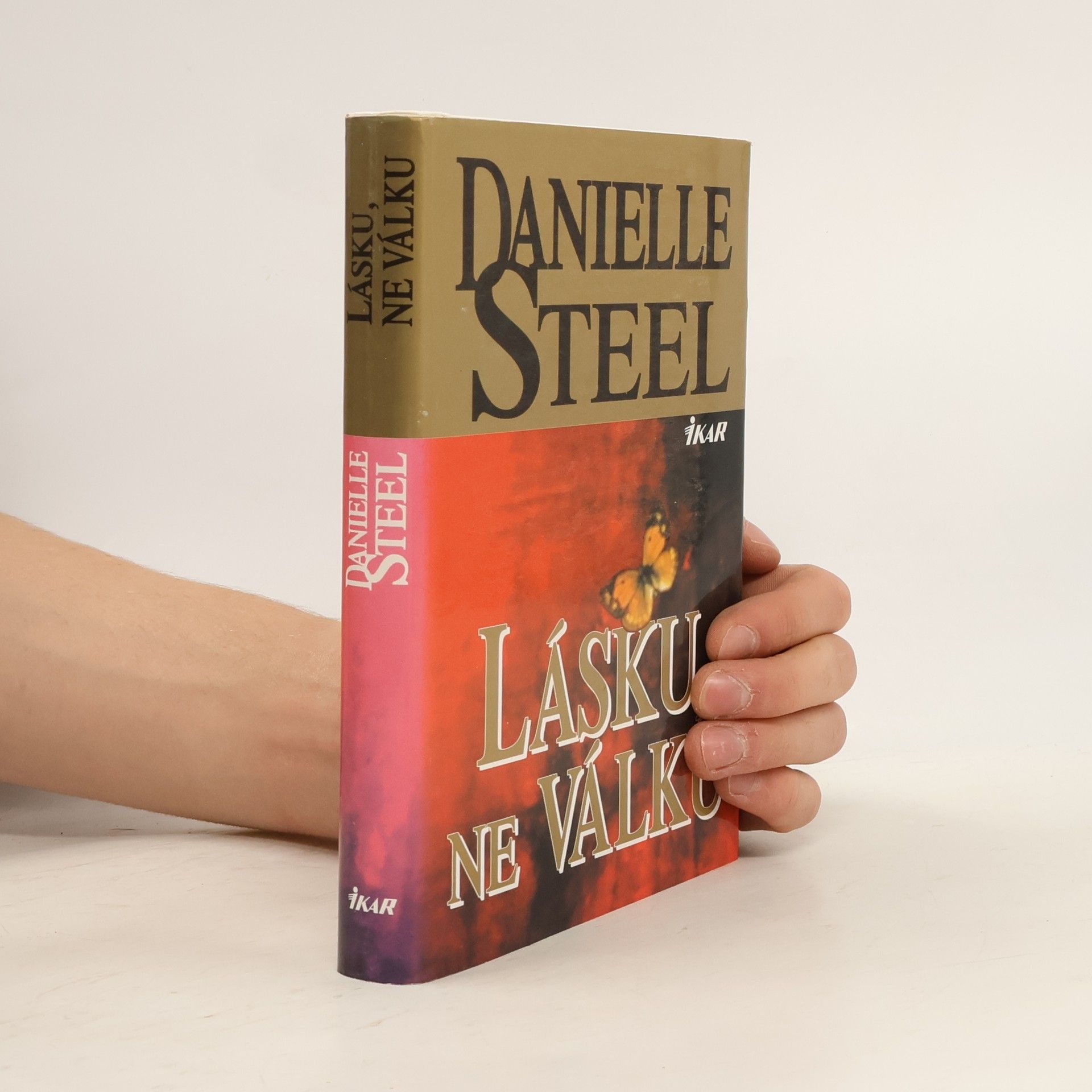 Danielle Steelová Lásku, ne válku