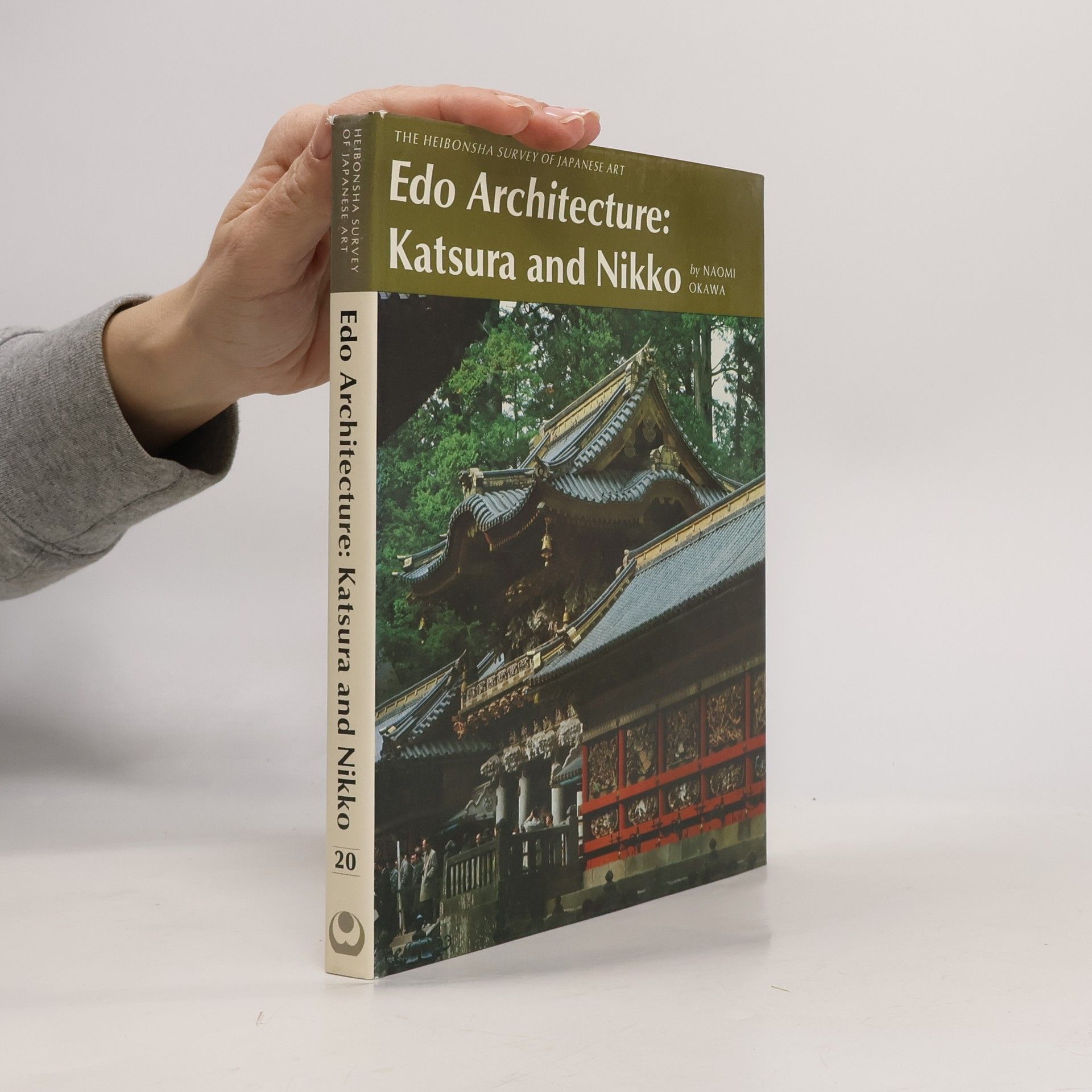Naomi Ōkawa The Heibonsha Survey Of Japanese Art - 20: Edo Architecture
