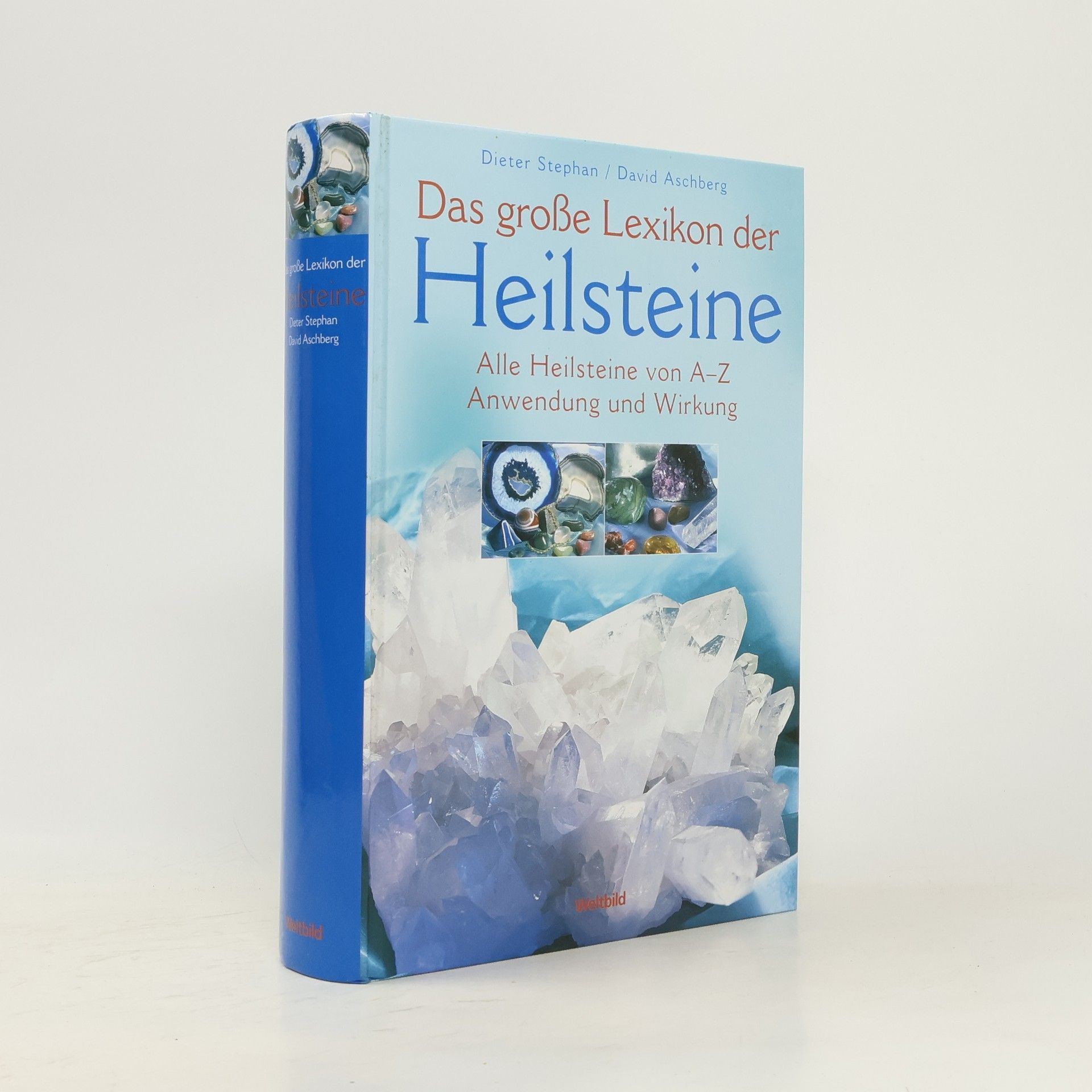 Klaus-Dieter Stephan Das große Lexikon der Heilstein. Alle Heilsteine von A-Z. Anwendung und Wirkung