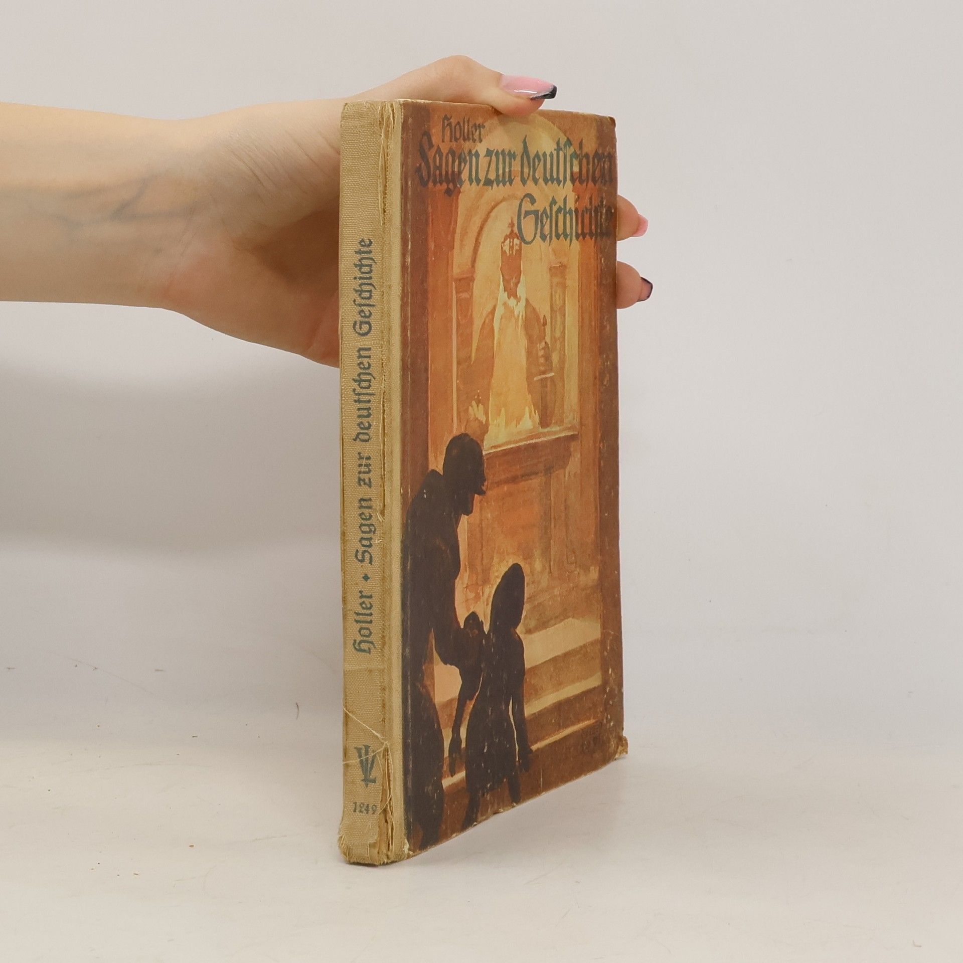 Ernst Holler Sagen zur Deutschen Geschichte