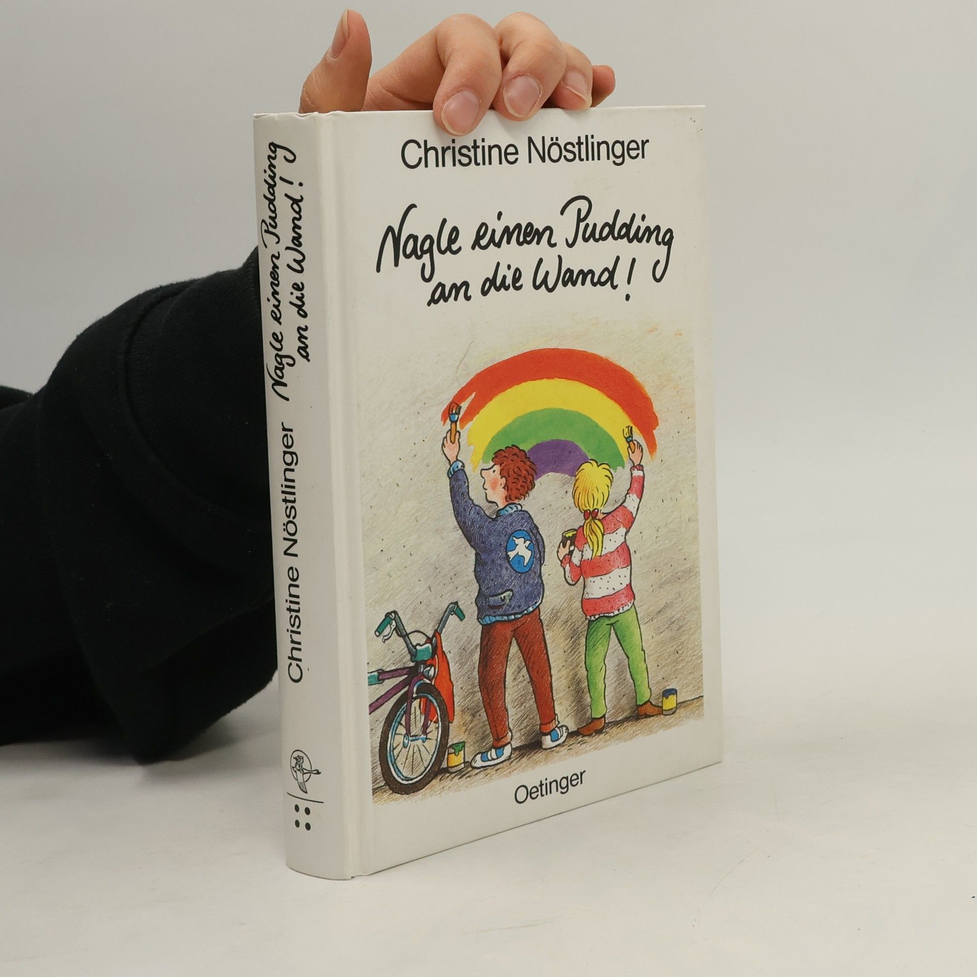 Christine Nöstlinger Nagle einen Pudding an die Wand!