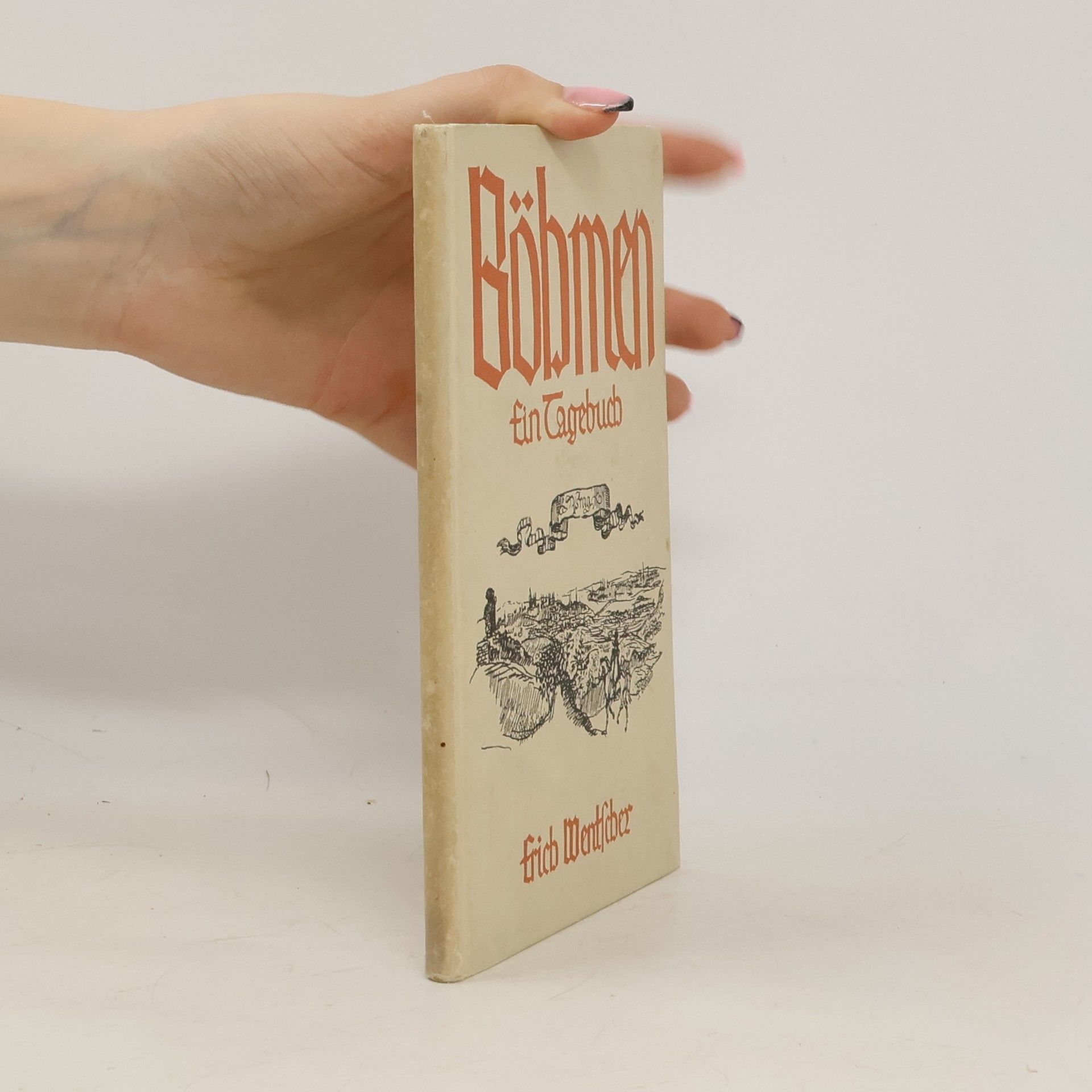 Erich Wentscher Böhmen : Ein Tagebuch