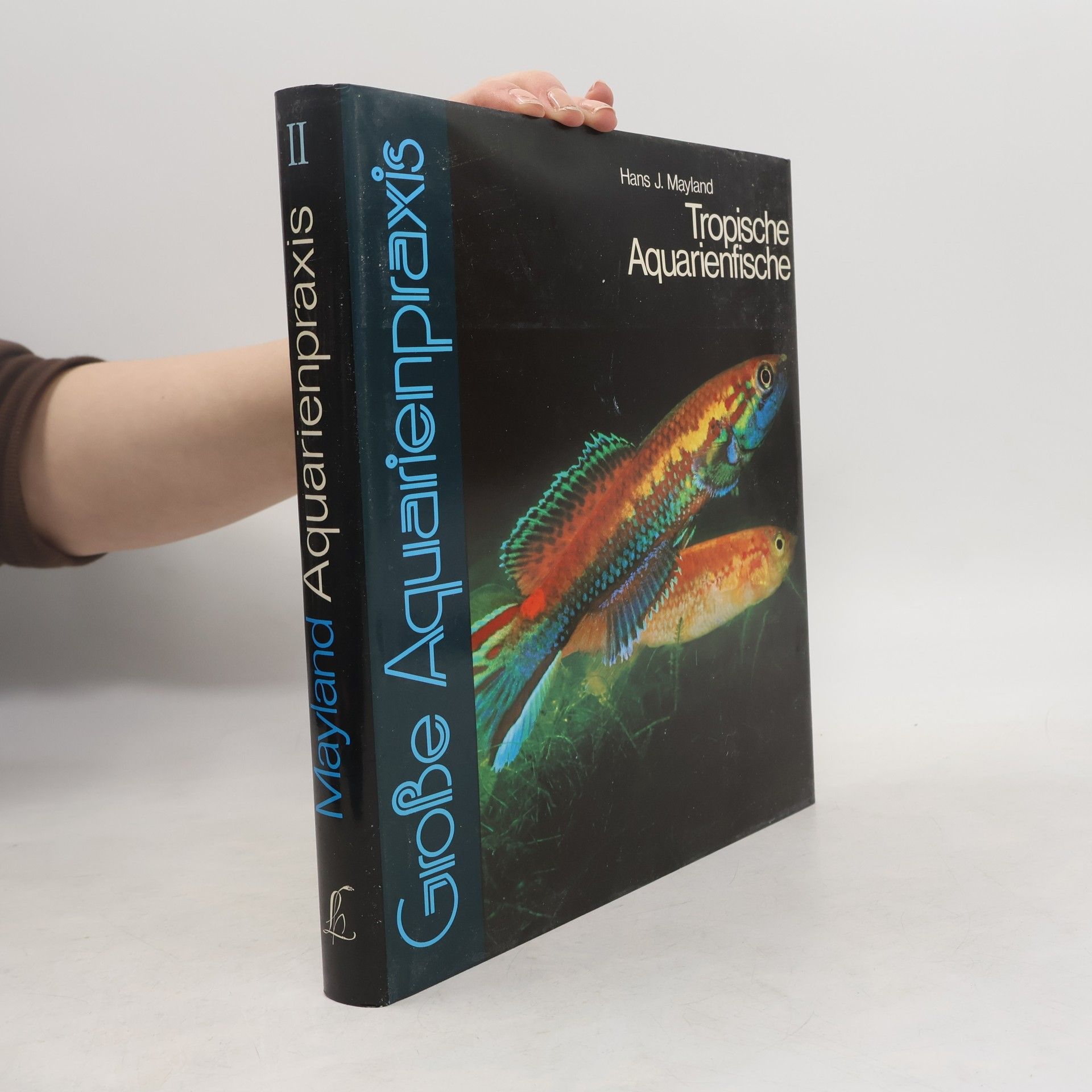 Aquarienpraxis II. Tropische Aquarienfische