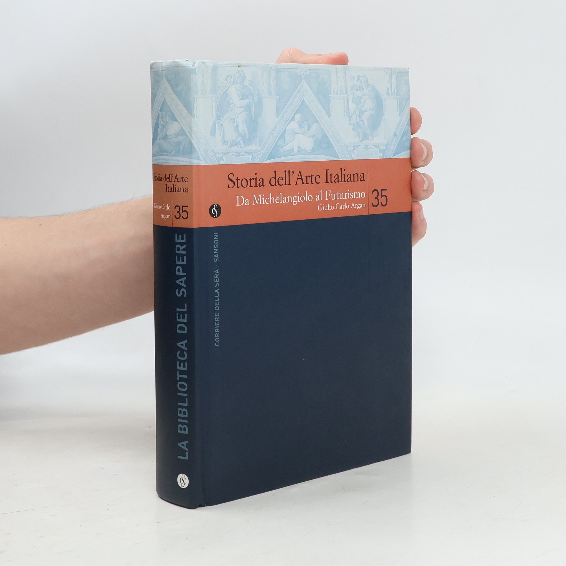 Giulio Carlo Argan Storia dell'Arte Italiana: Da Michelangiolo al Futurismo 35