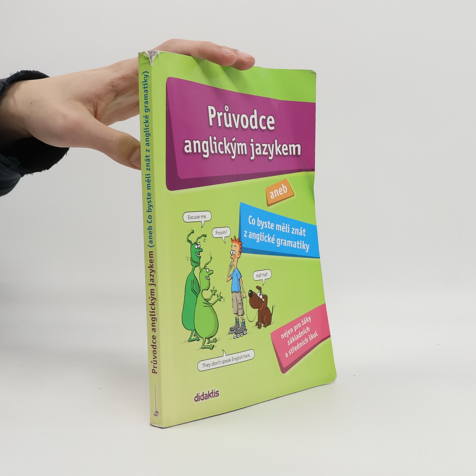 Juraj Belán Průvodce anglickým jazykem, aneb, Co byste měli znát z anglické gramatiky