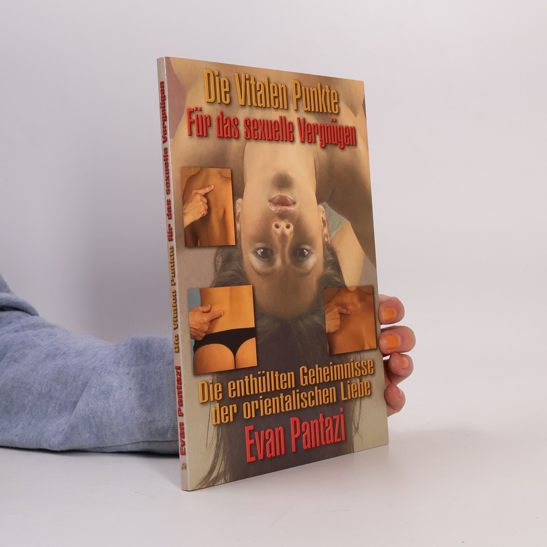 Evan Pantazi Die vitalen Punkte für das sexuelle Vergnügen