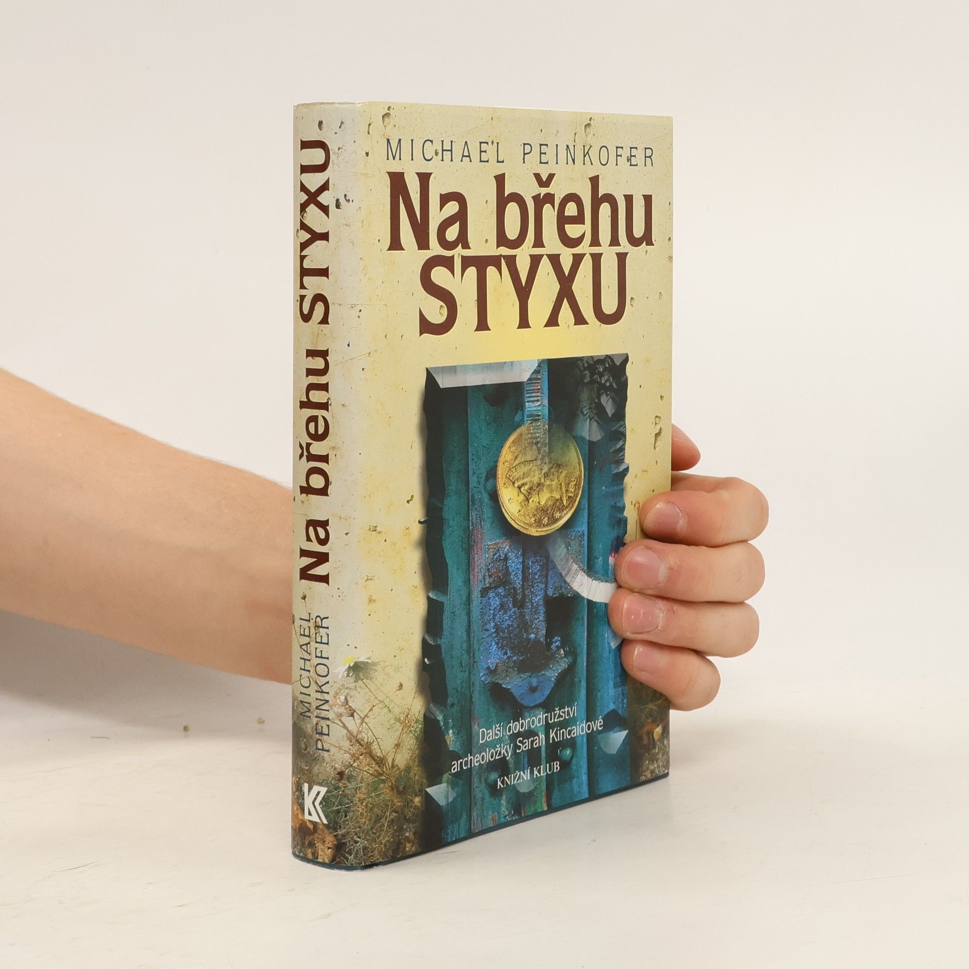 Michael Peinkofer Na břehu Styxu: další dobrodružství archeoložky Sarah Kincaidové