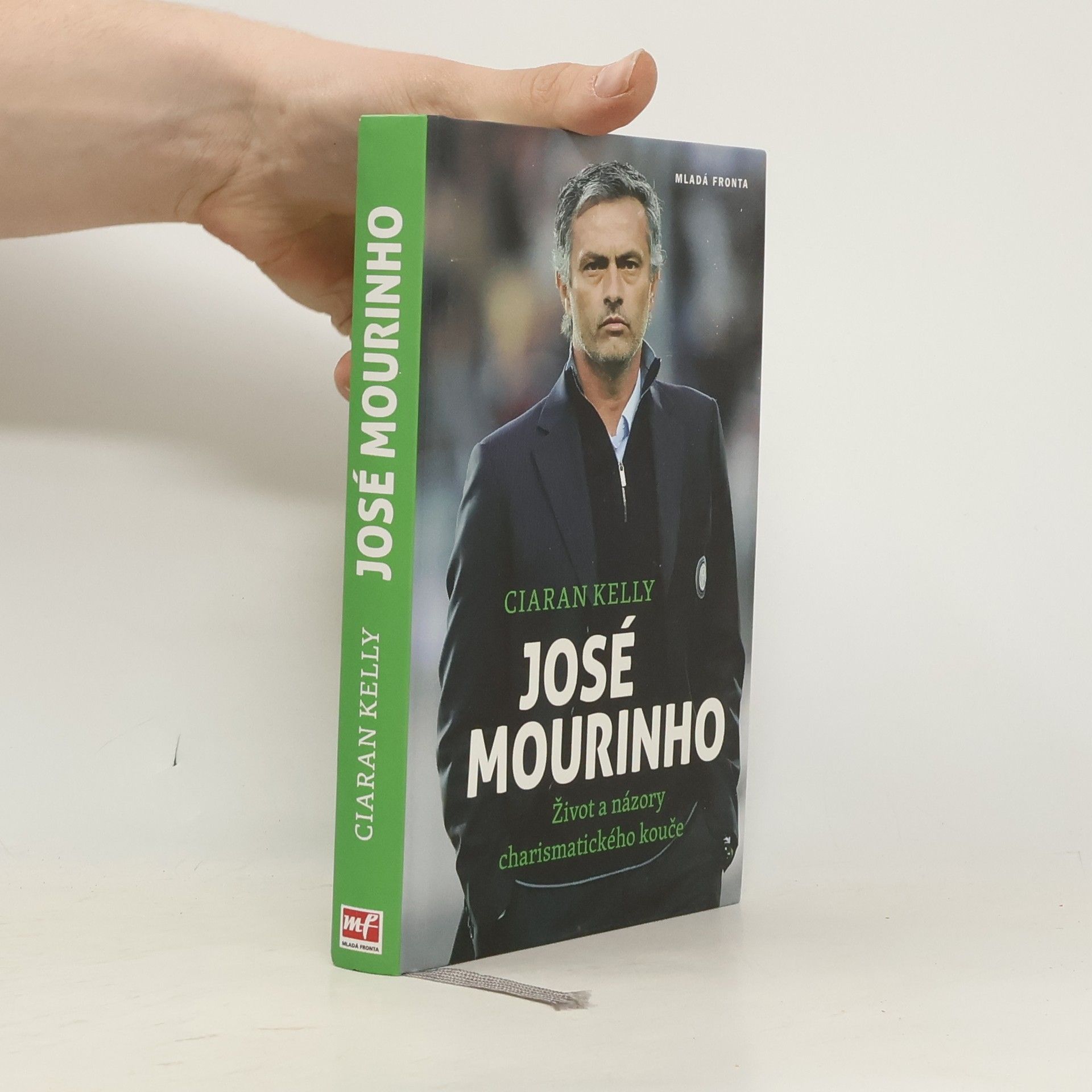Ciaran Kelly José Mourinho. Život a názory charismatického kouče