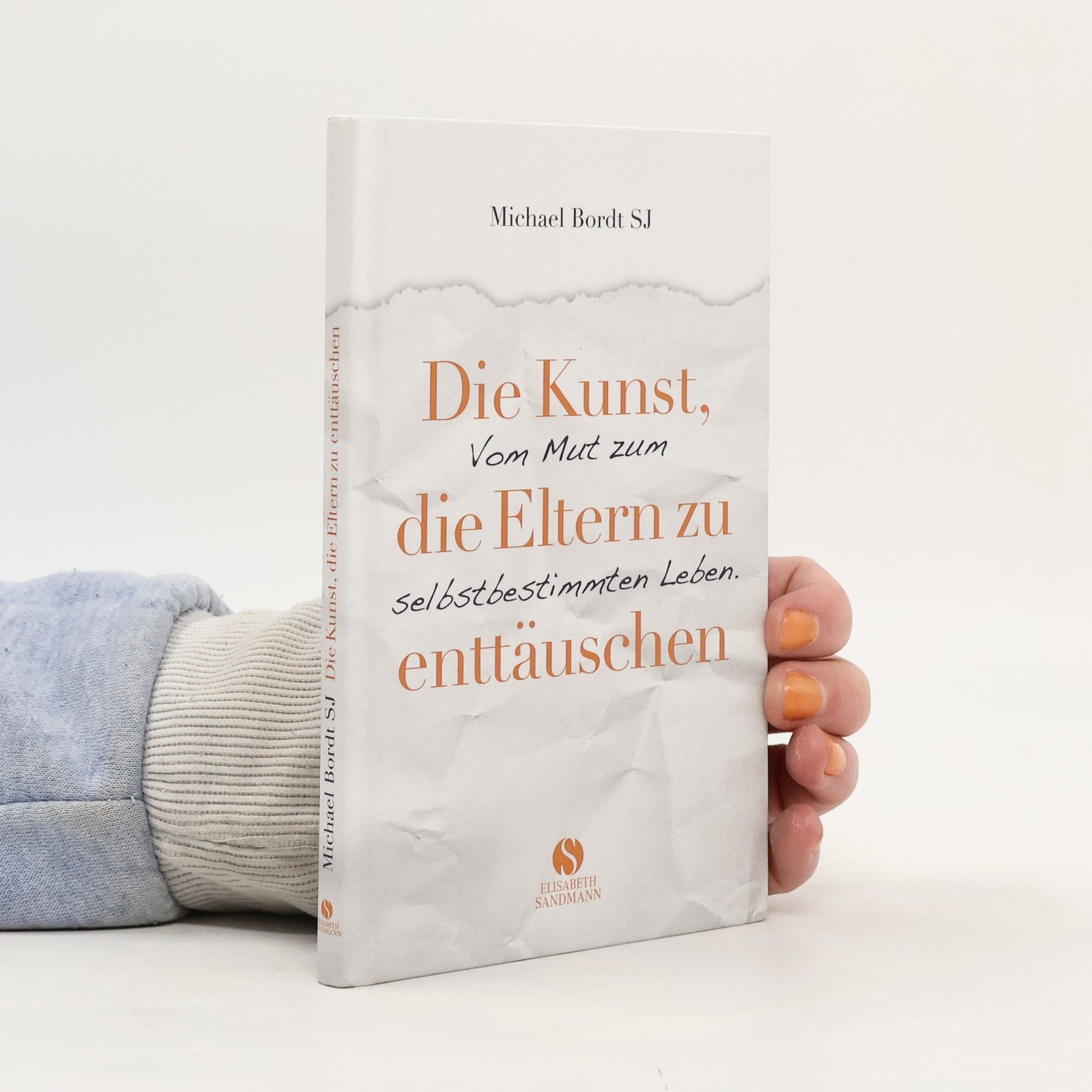 Michael Bordt Die Kunst, die Eltern zu enttäuschen