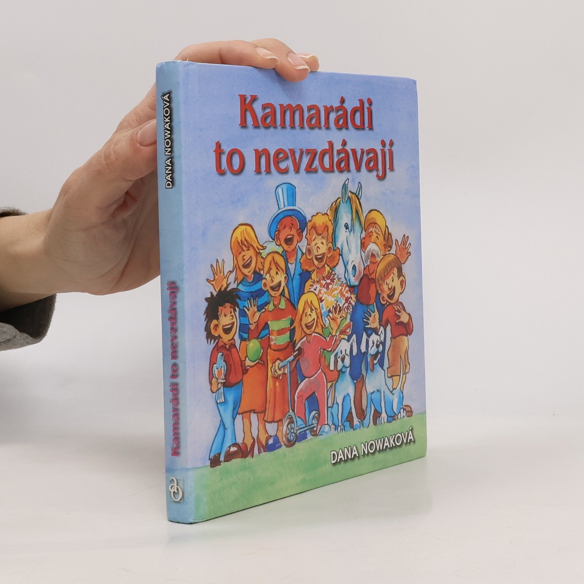 Kamarádi to nevzdávají