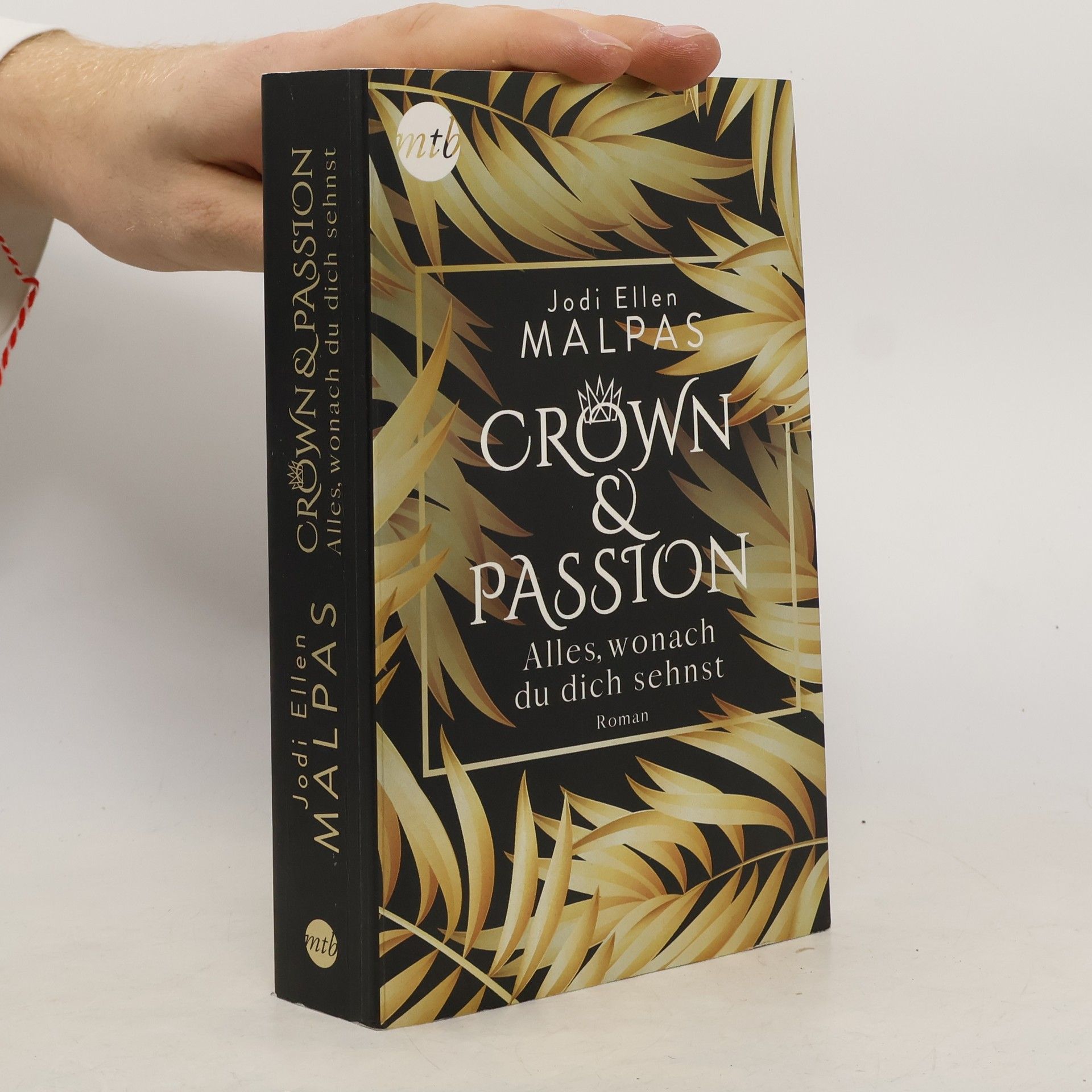 Jodi Ellen Malpas Crown & passion - alles, wonach du dich sehnst