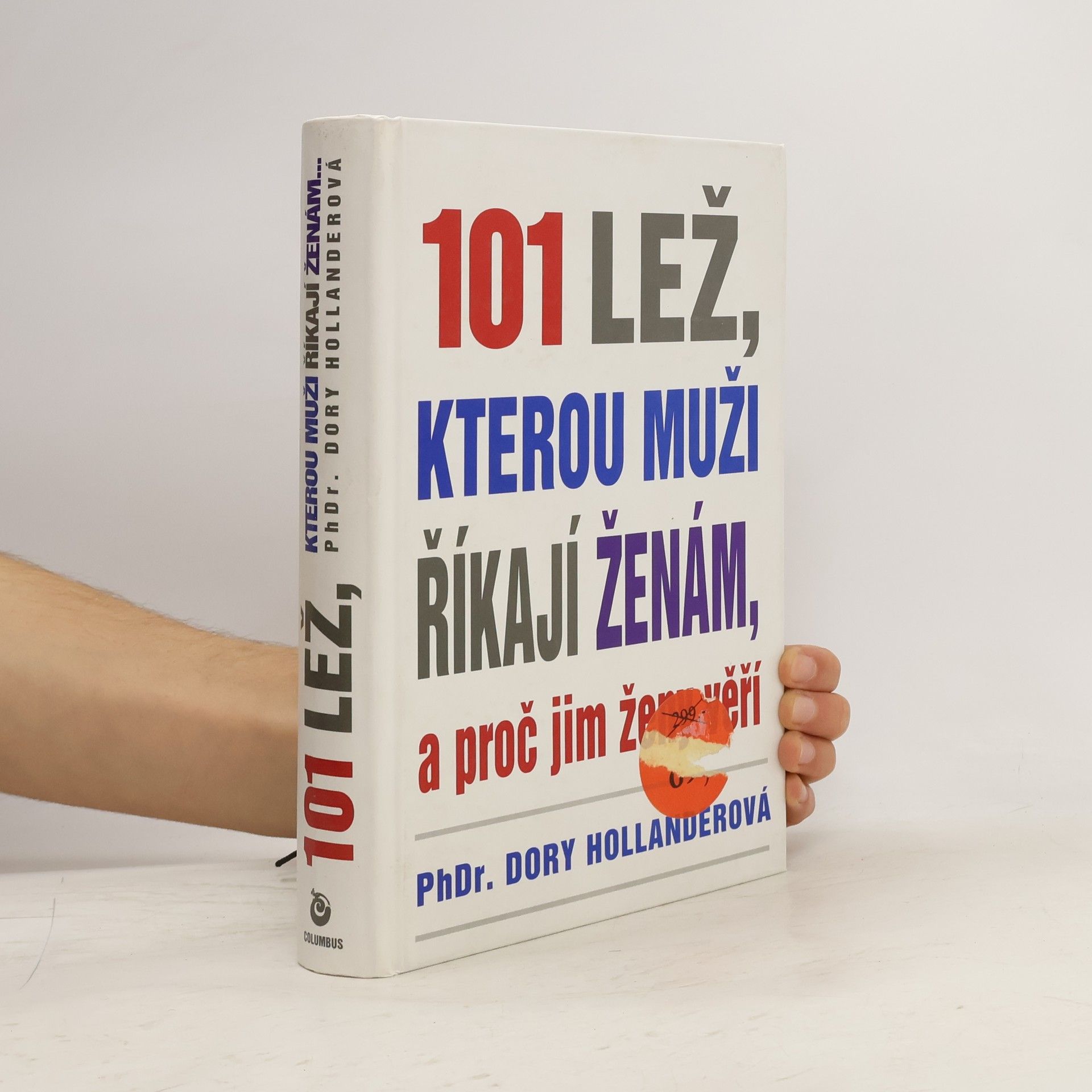 Dory Hollander 101 lež, kterou muži říkají ženám, a proč jim ženy věří