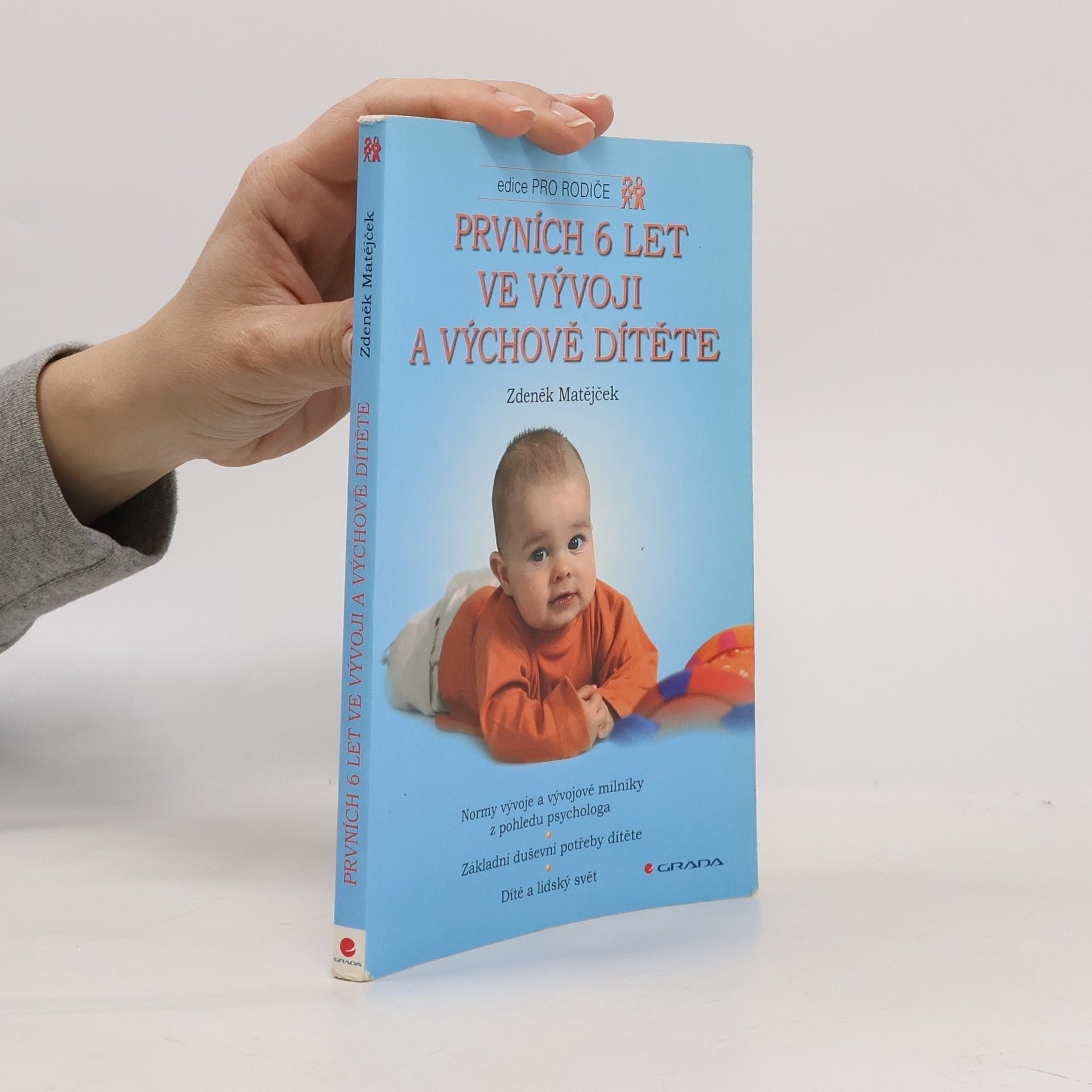 Zdeněk Matějček Prvních 6 let ve vývoji a výchově dítěte