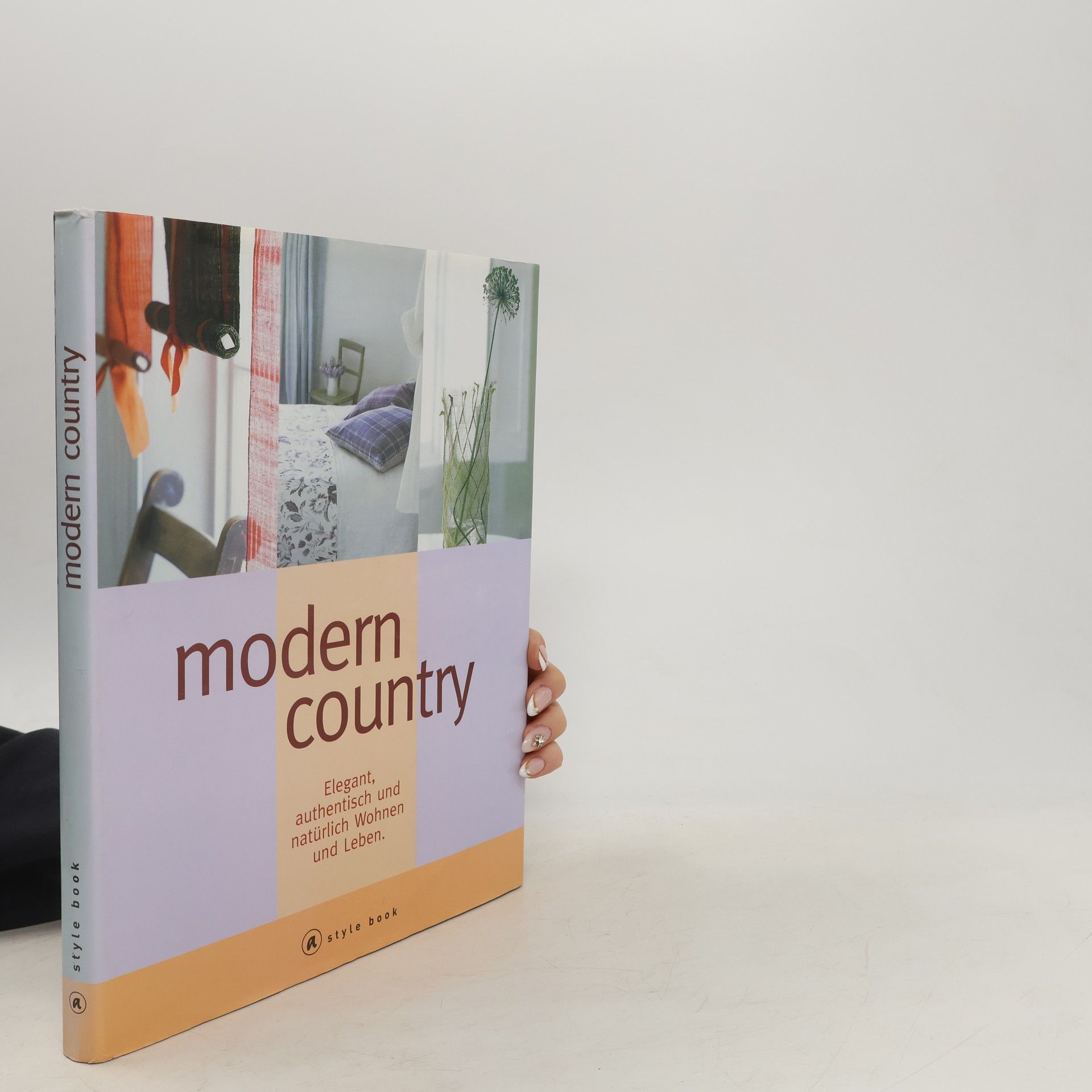Autorenkollektiv Modern Country. Elegant, authentisch und natürlich Wohnen und Leben