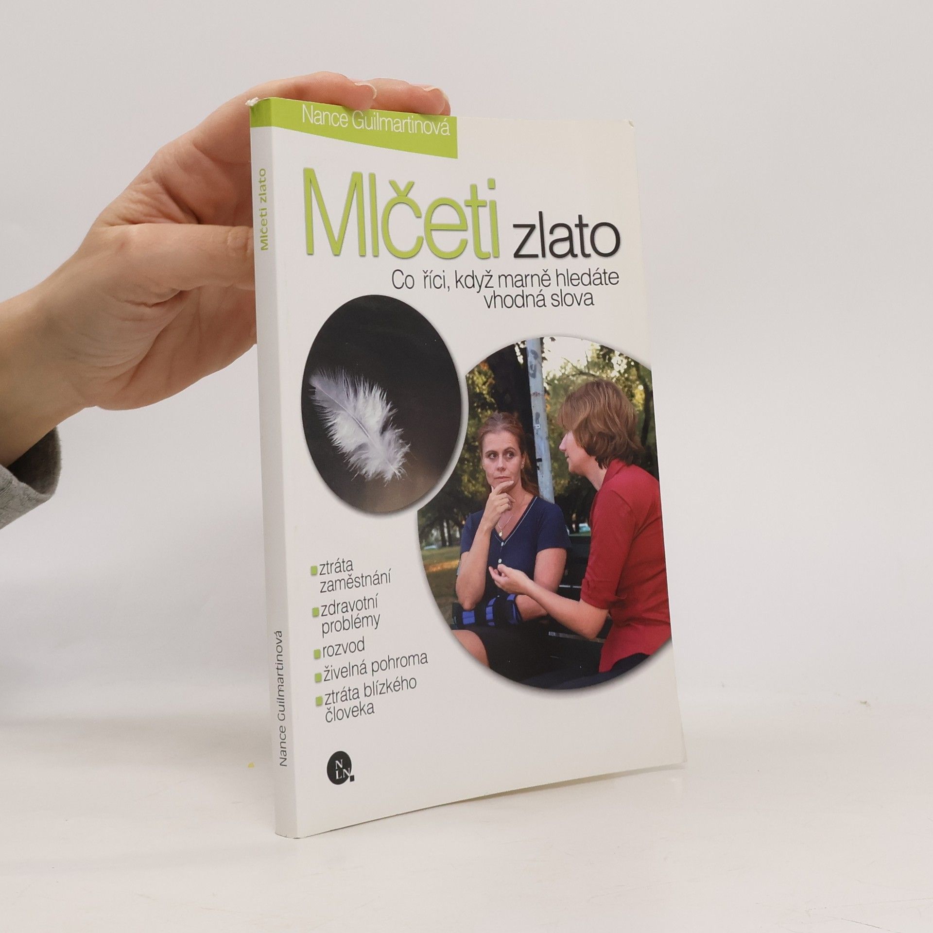 Irena Hauptvogelová Mlčeti zlato: Co říci, když marně hledáte vhodná slova