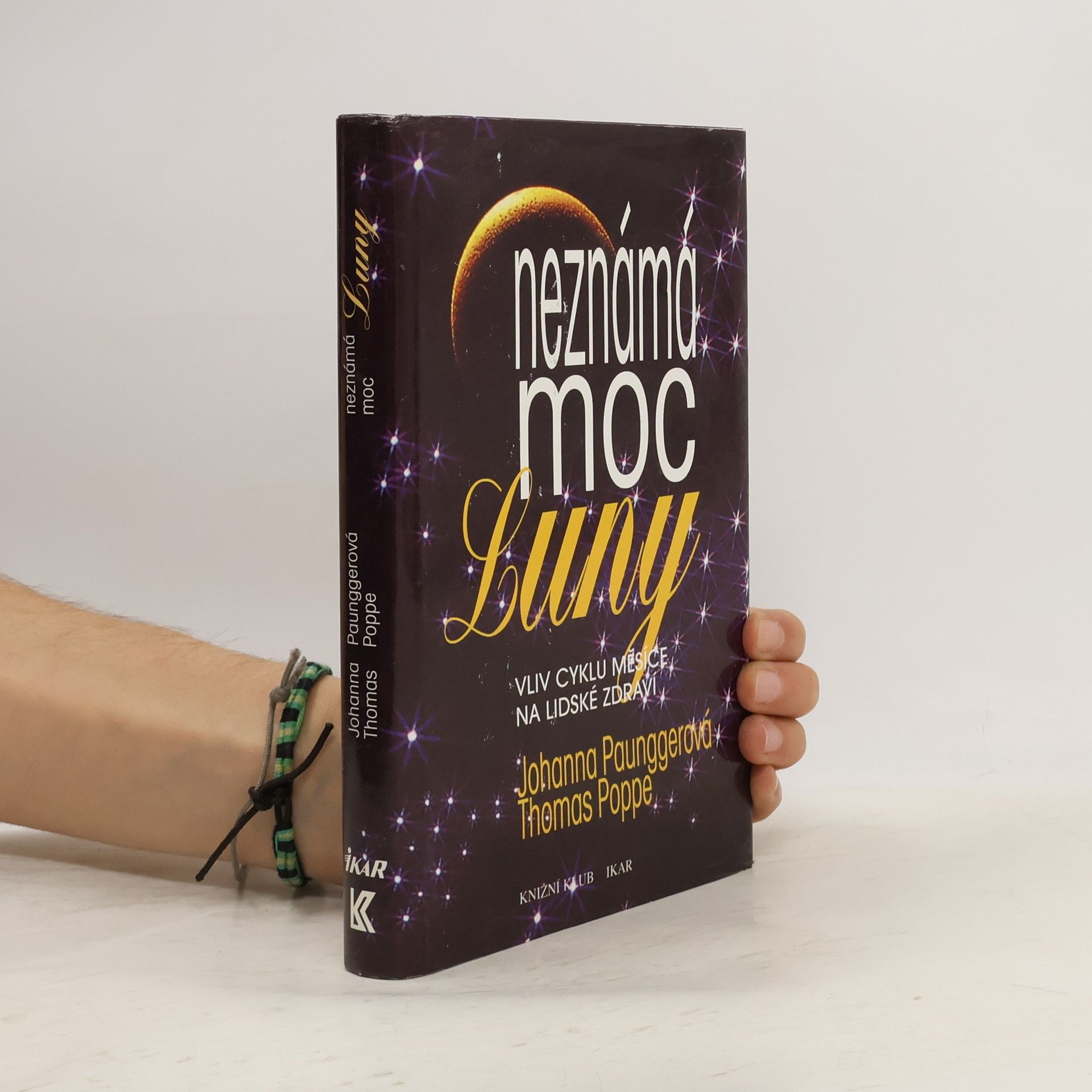 Johanna Paungger Poppe Neznámá moc Luny: Vliv cyklů Měsíce na lidské zdraví