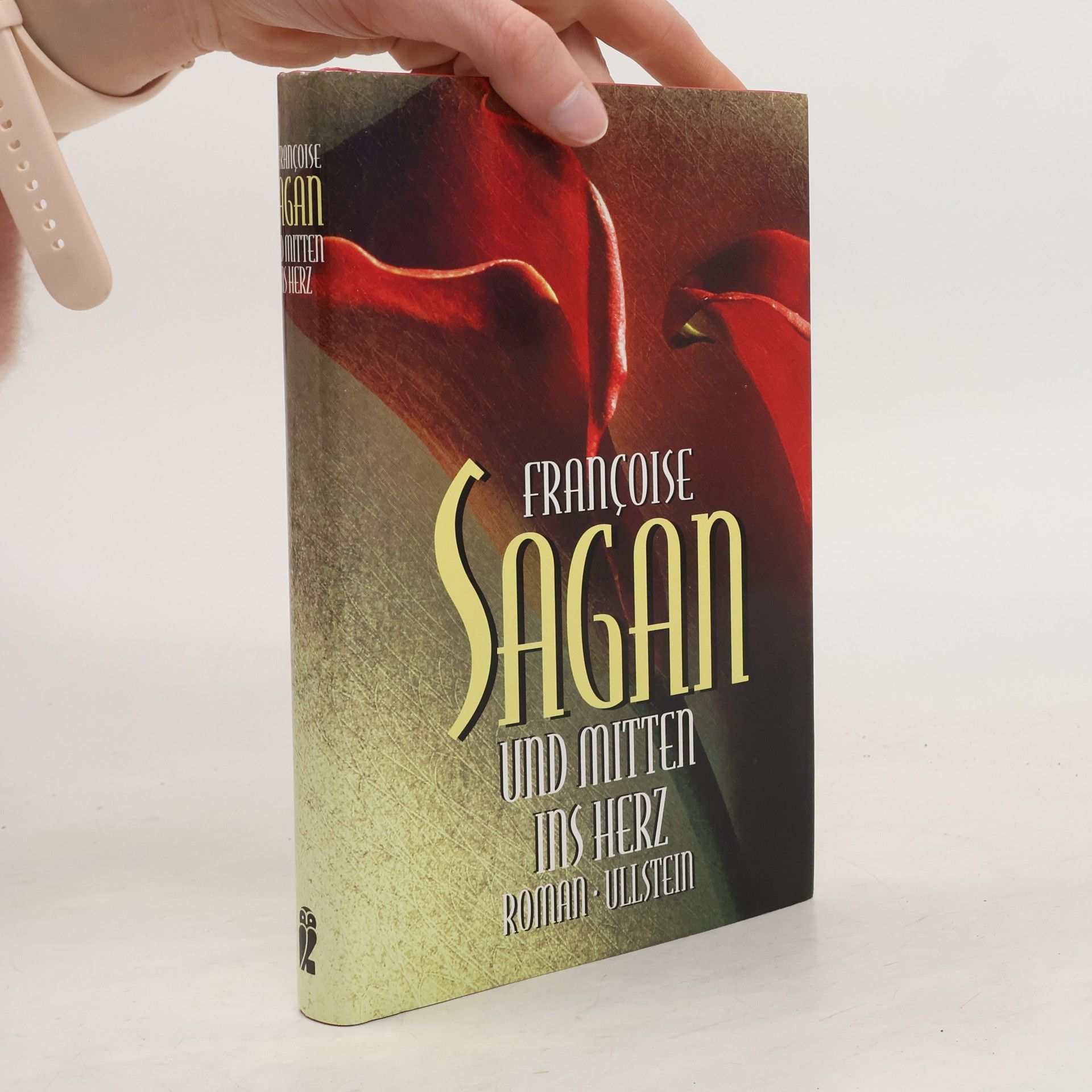 Françoise Sagan Und mitten ins Herz