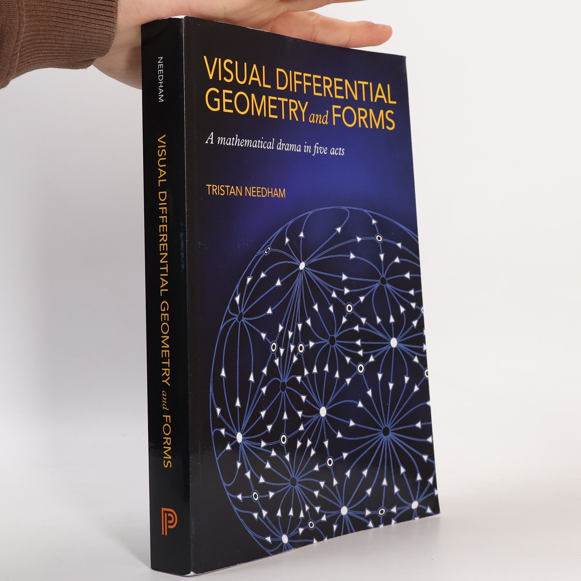 Tristan Needham Visual Differential Geometry and Forms
