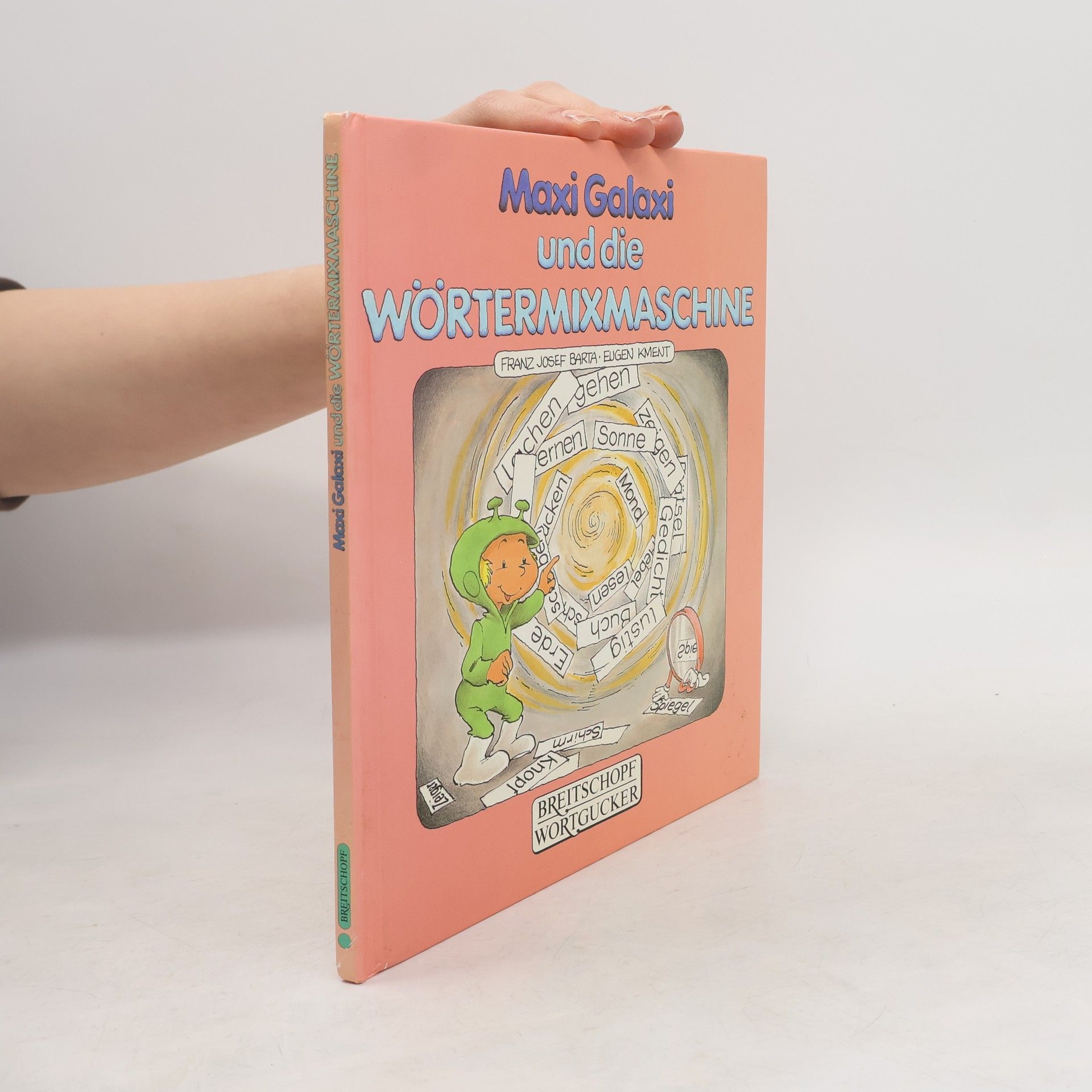 Franz Josef Barta Maxi Galaxi und die Wörtermixmaschine