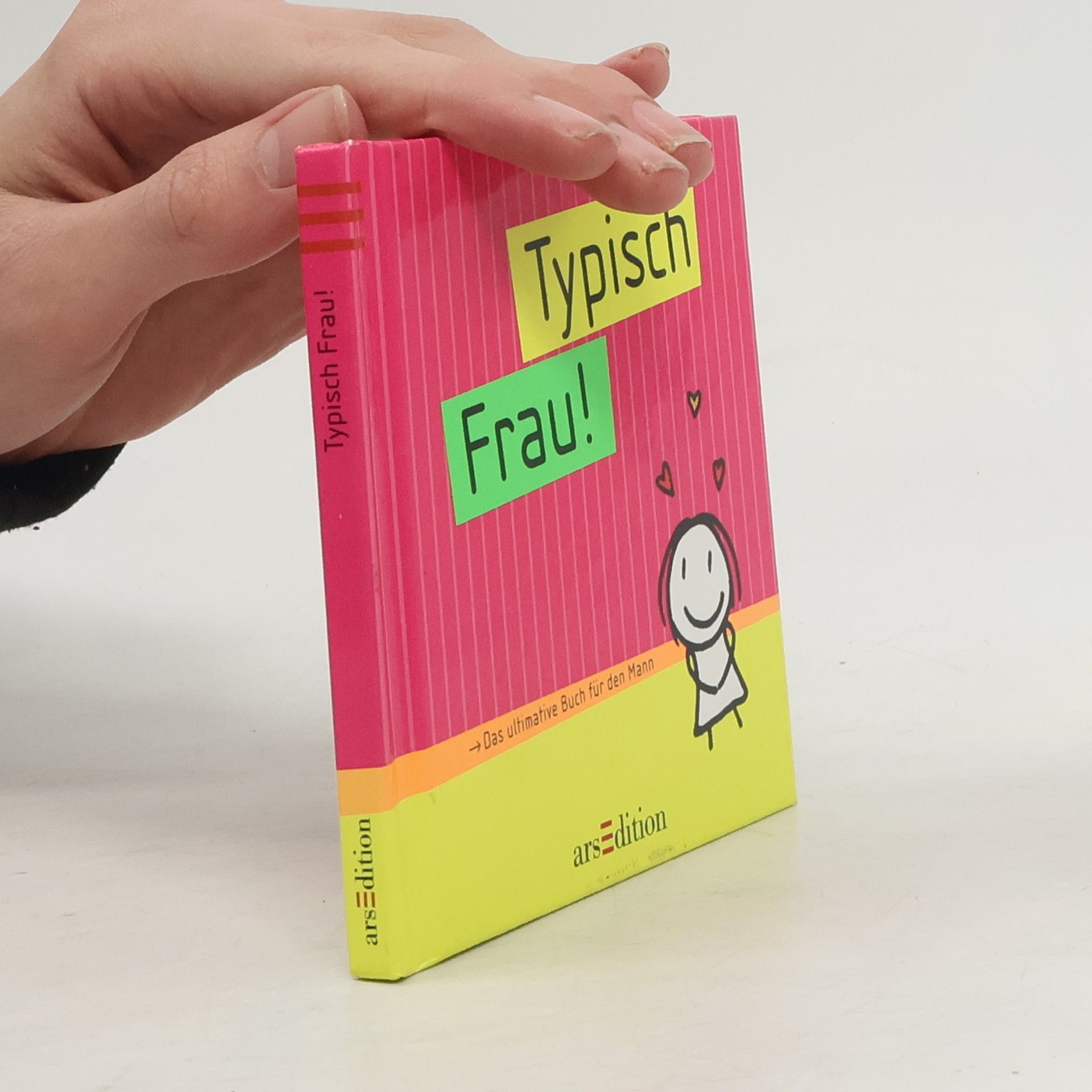 ... Schmidt Typisch Frau. Das ultimative Buch für den Mann