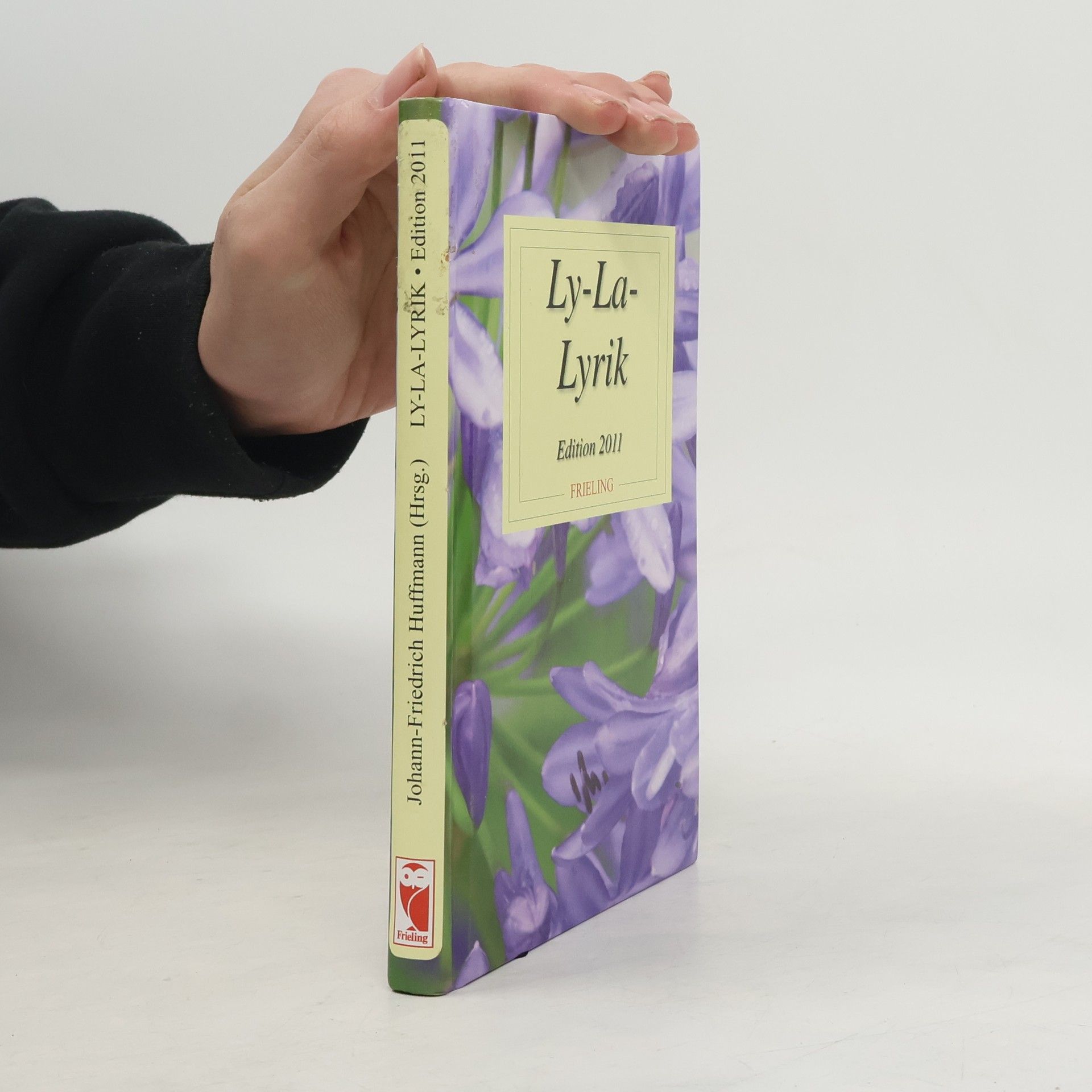 Johann-Friedrich Huffmann Ly-La-Lyrik - Edition 2011