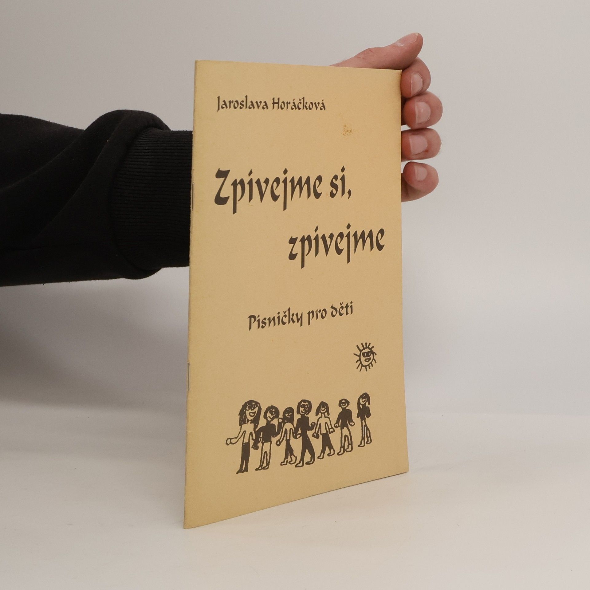 Jaroslava Horáčková Zpívejme si, zpívejme: písničky pro děti