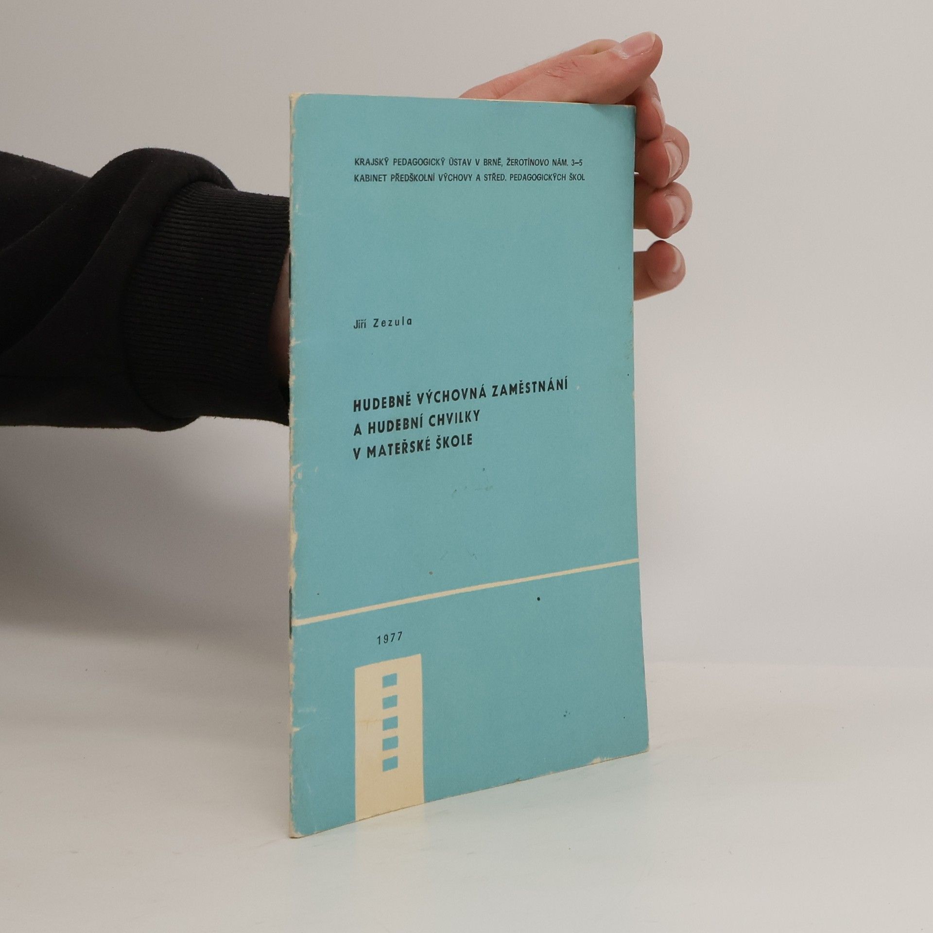 Jiří Zezula Hudebně výchovná zaměstnání a hudební chvilky v mateřské škole
