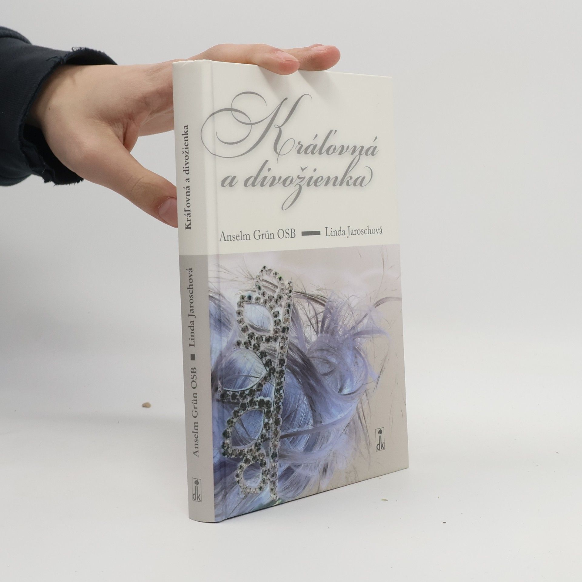 Anselm Grün Kráľovná a divožienka