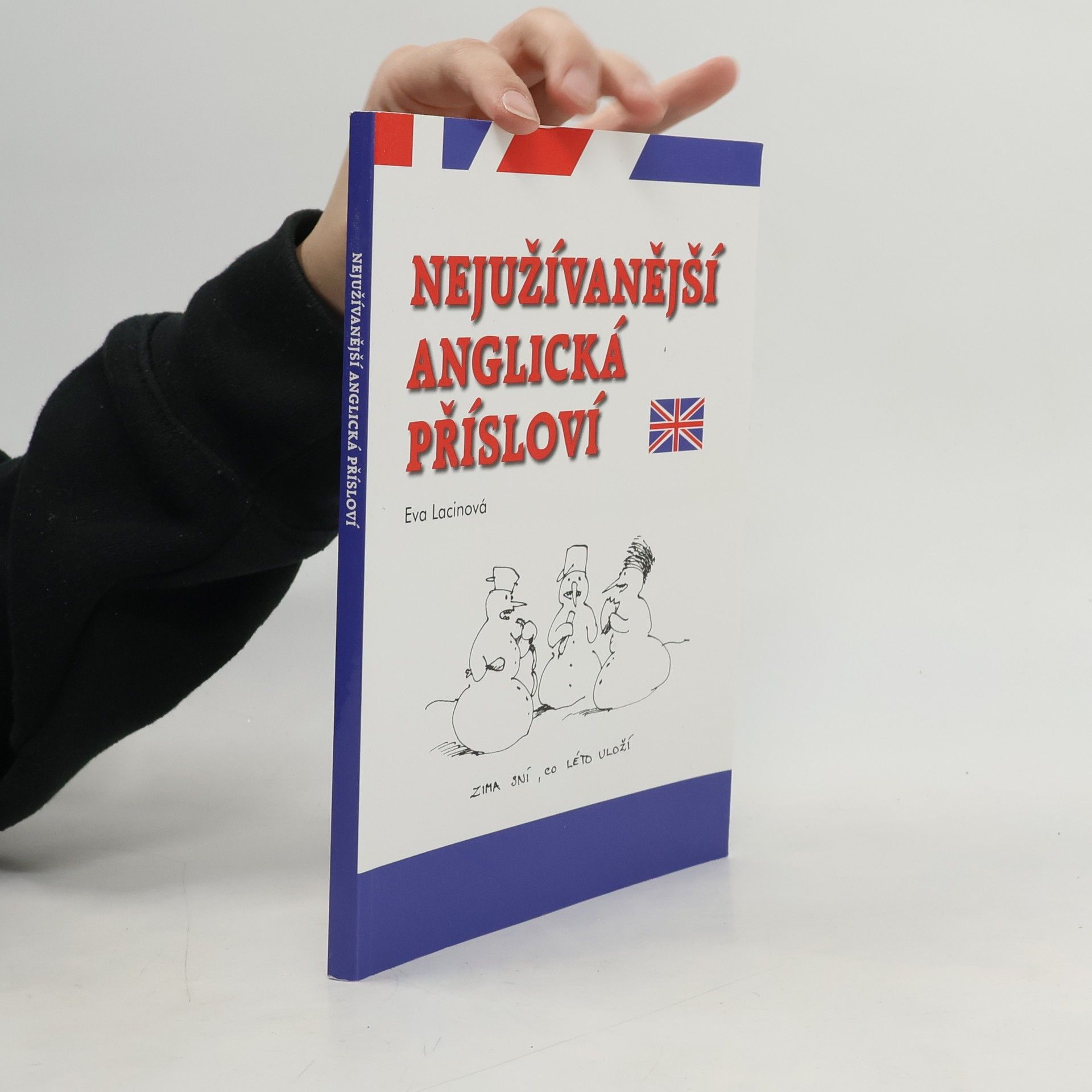 Lacinová Eva Nejužívanější anglická přísloví