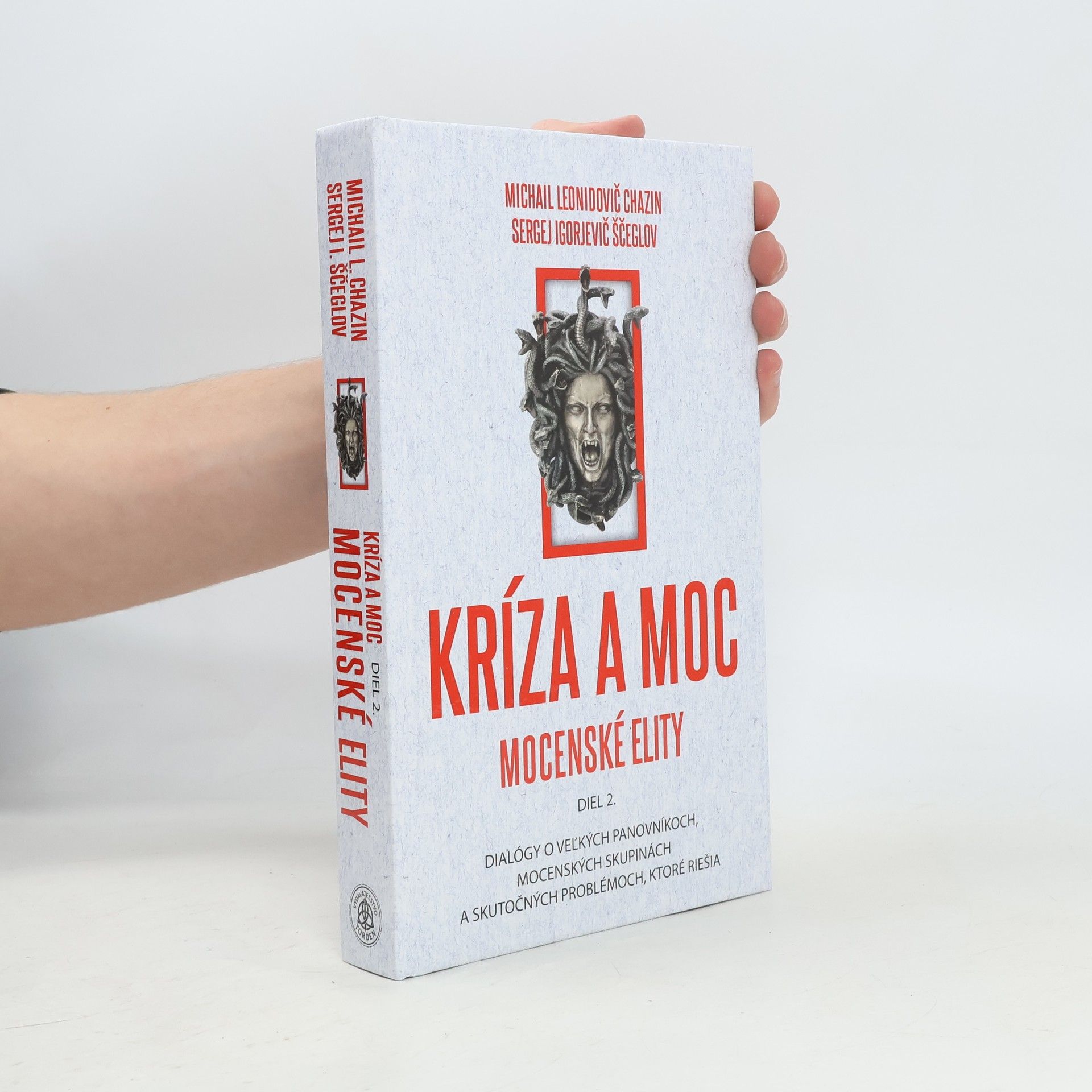 Michail Leonidovič Chazin Kríza a moc (diel 2.) - Mocenské elity