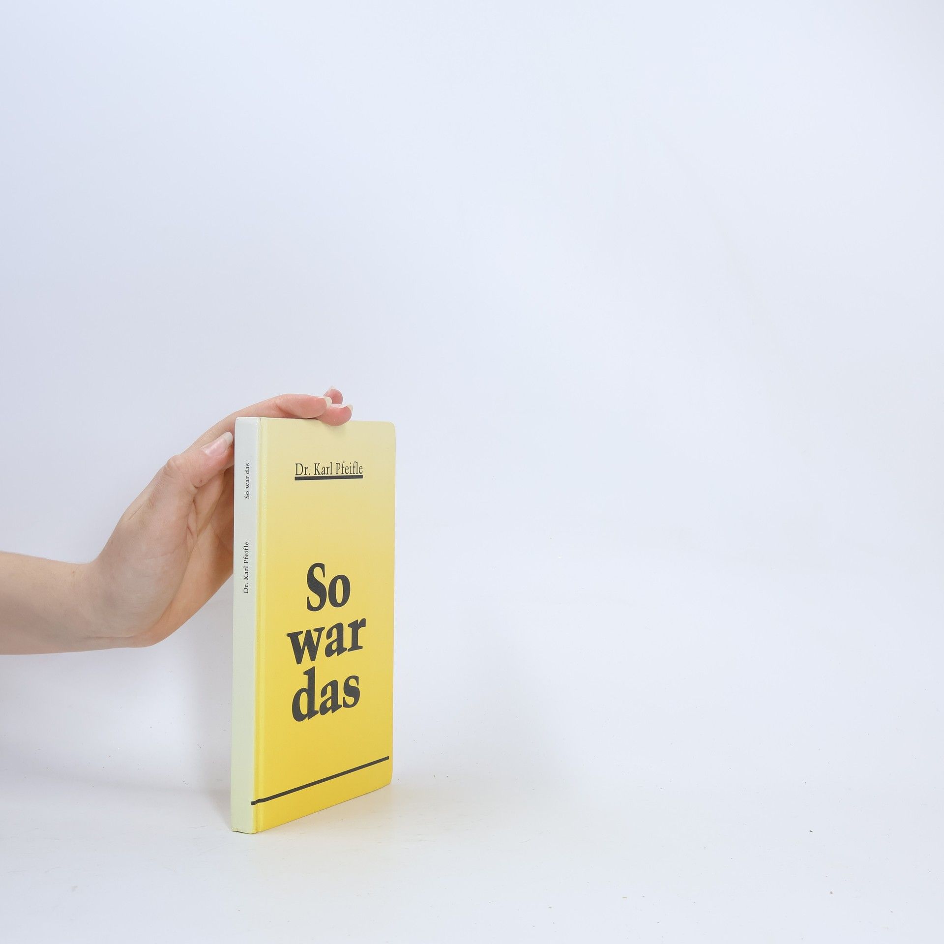 Karl Pfeifle So war das