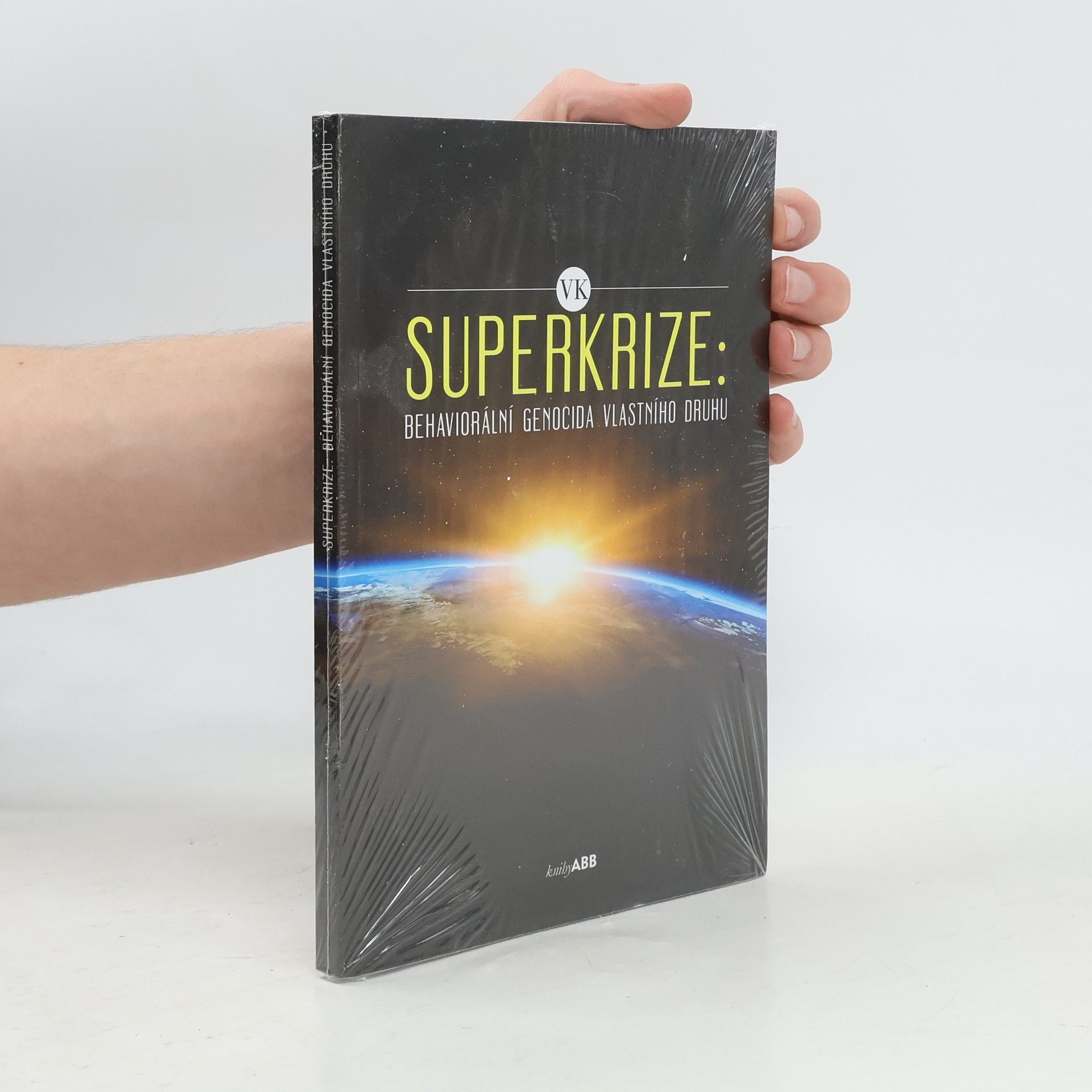 Superkrize: behaviorální genocida vlastního druhu