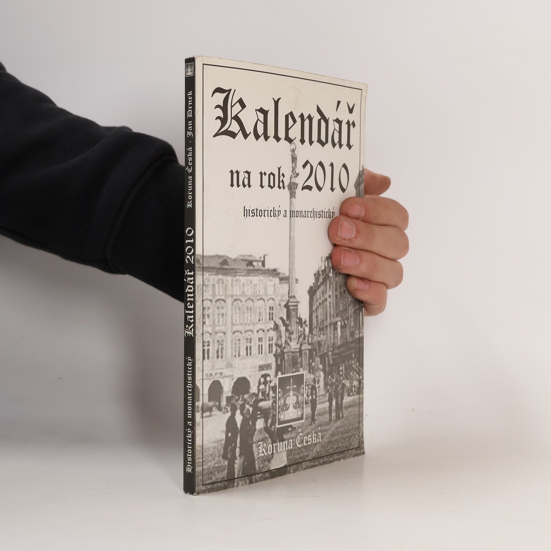 Kolektiv autorů Kalendář na rok 2010 historický a monarchistický