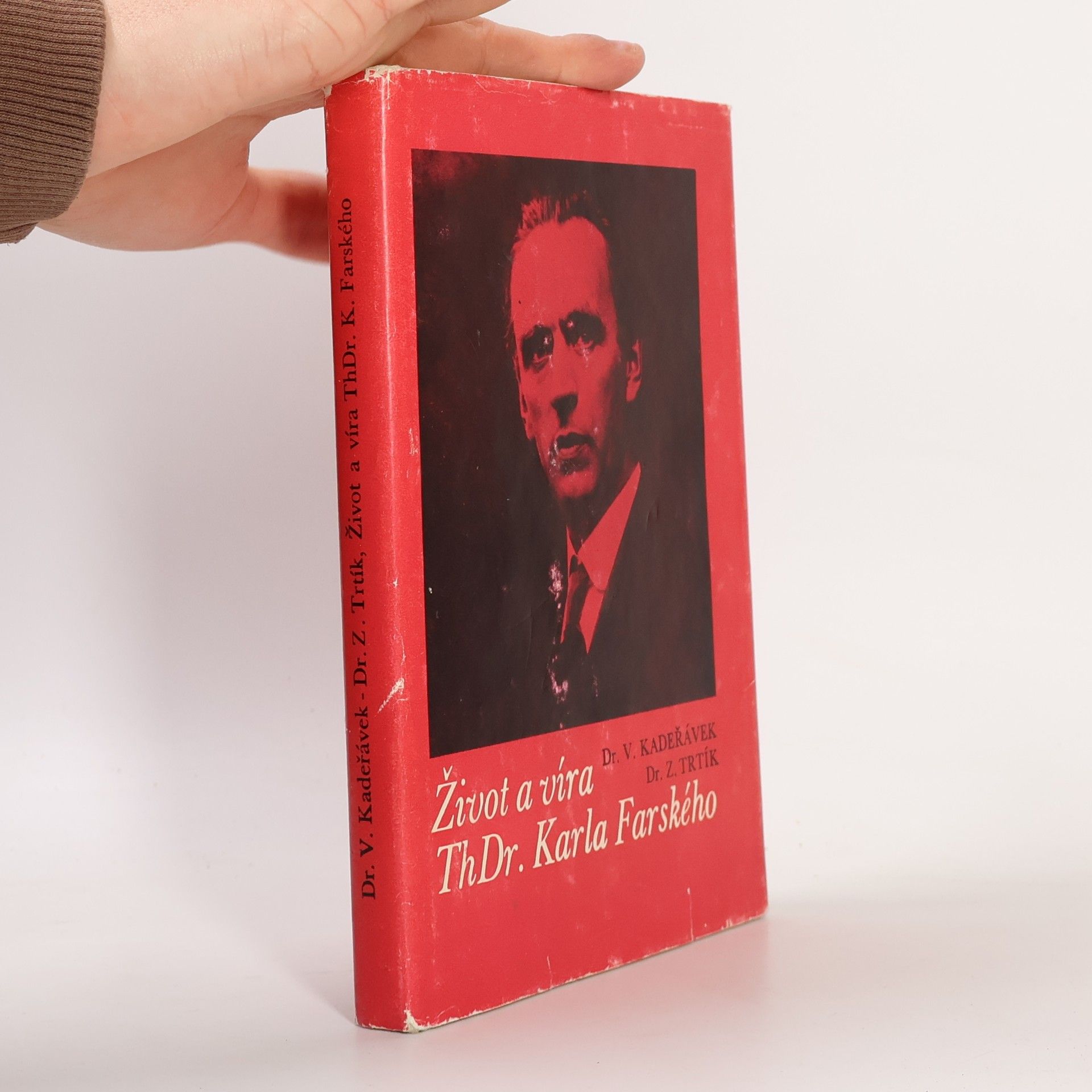 Zdeněk Trtík Život a víra ThDr. Karla Farského
