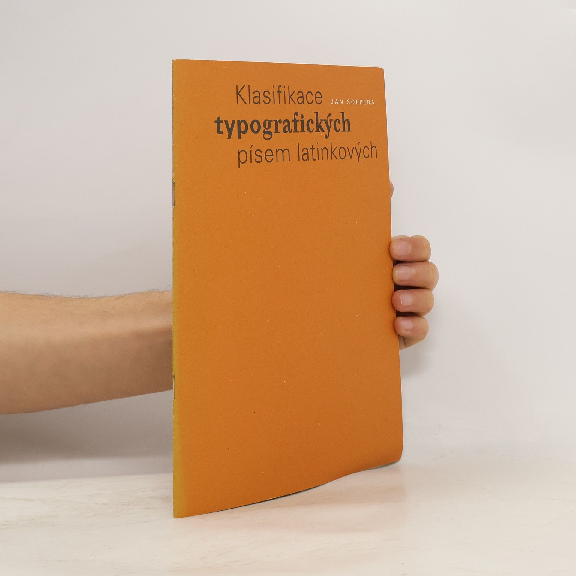 Jan Solpera Klasifikace typografických písem latinkových. Classification of Typefaces of Latin Origin