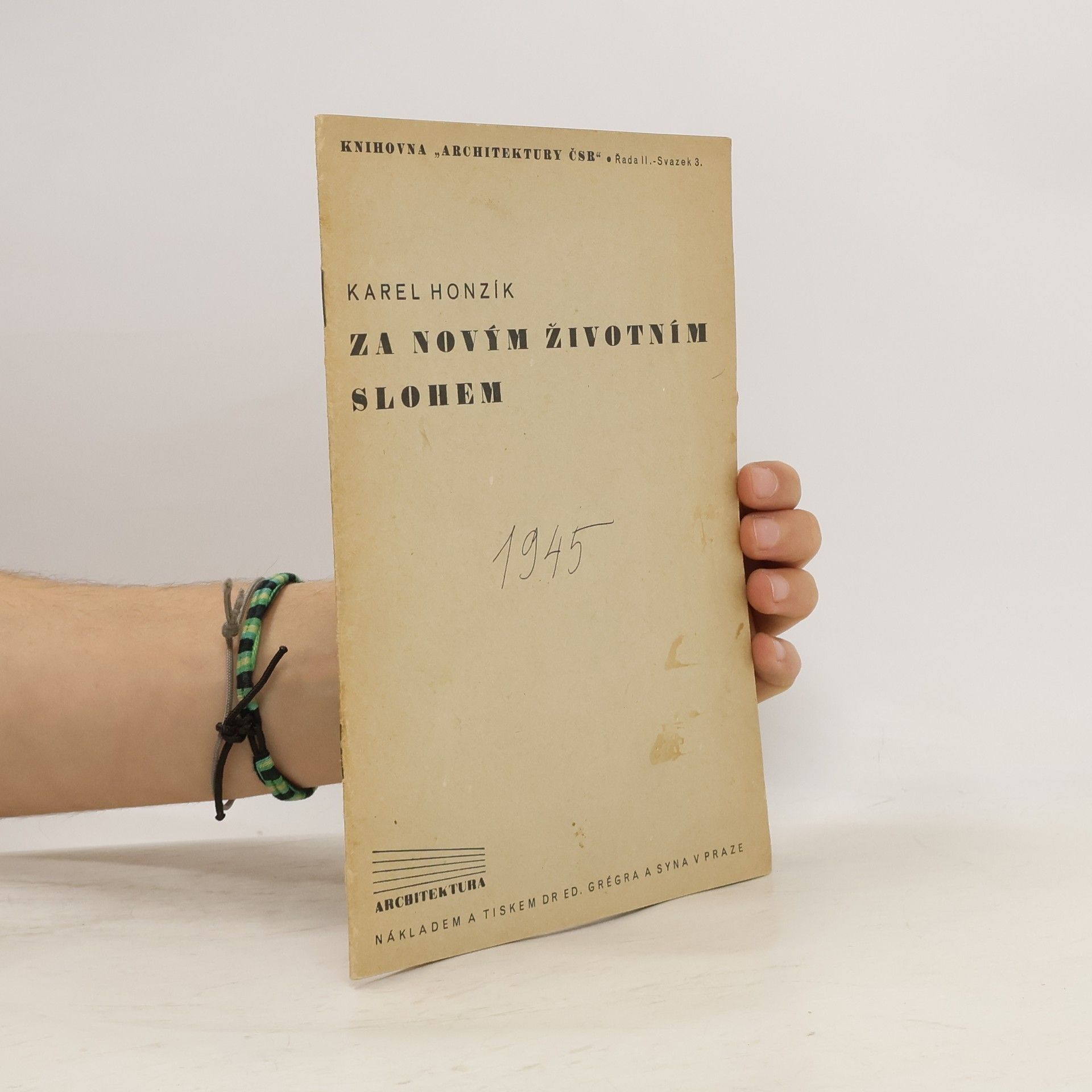 Karel Honzík Za novým životním slohem : (Pojednání z obšírnějšího díla Tvorba životního slohu)