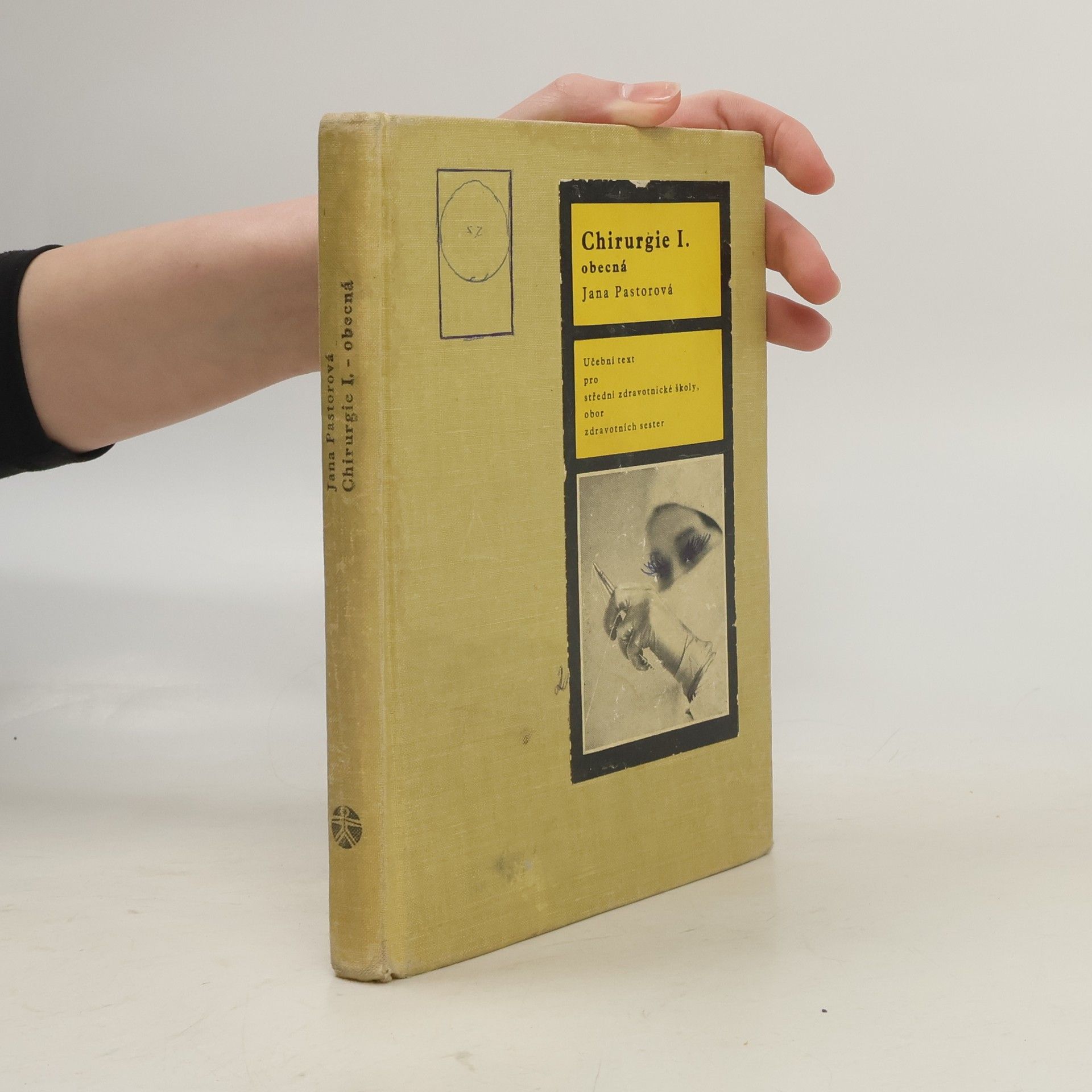Jana Pastorová Chirurgie I. Obecná : Učební text pro střední zdravotnické školy obor zdravotních sester
