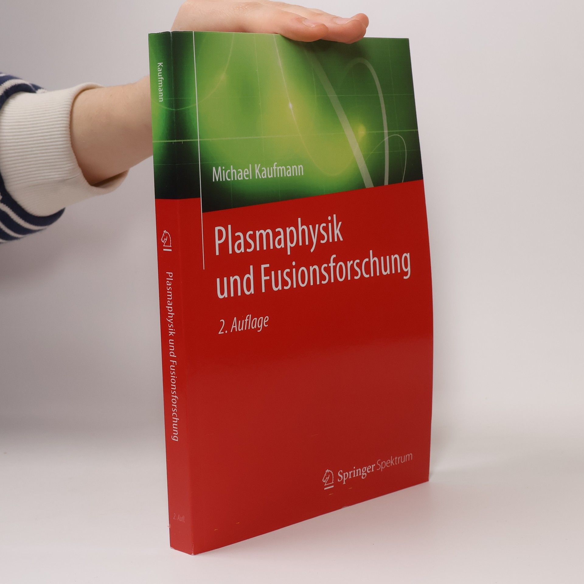 Frank-Michael Kaufmann Plasmaphysik und Fusionsforschung: 2. Auflage