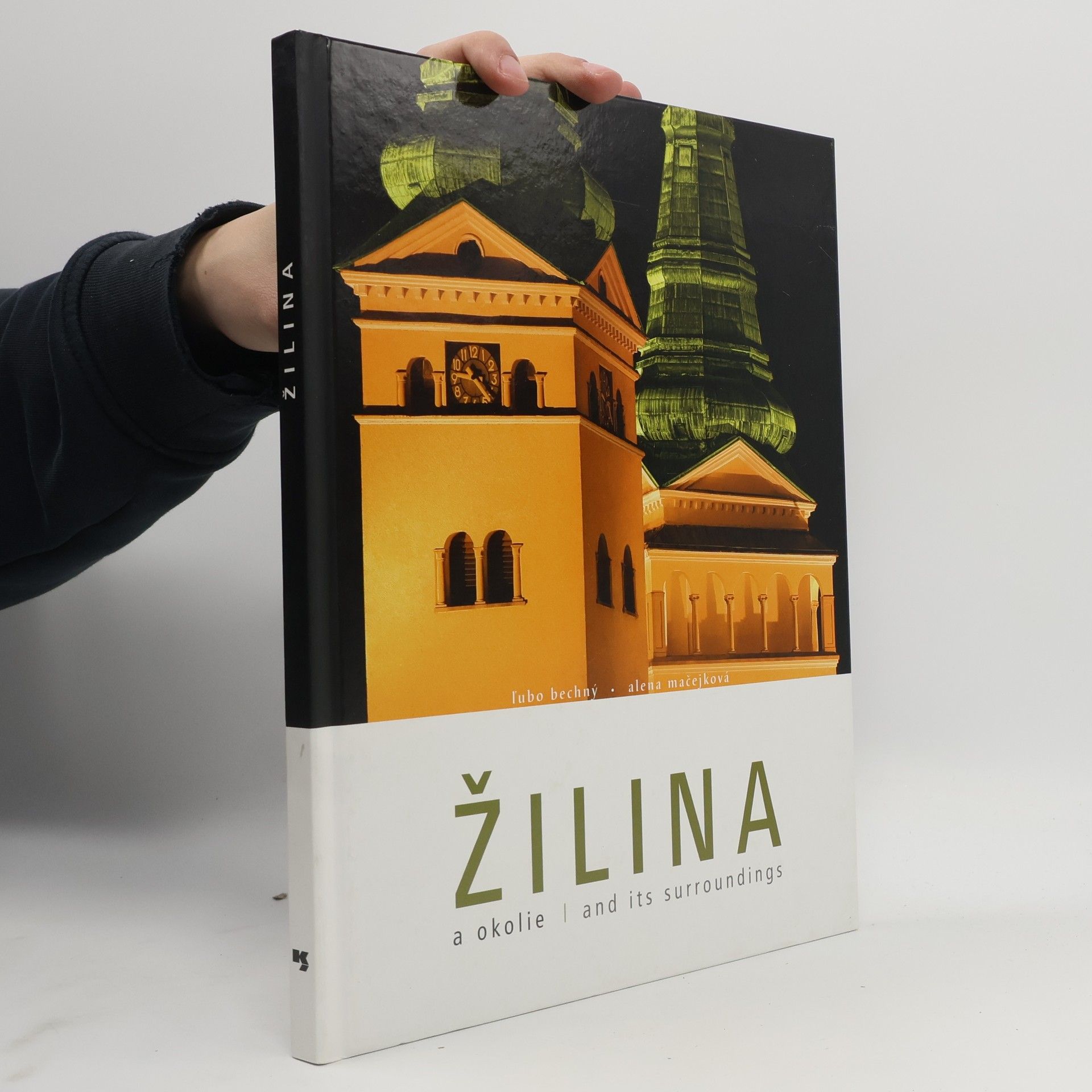 Ľubo Bechný Žilina a okolie = Žilina and its surroundings