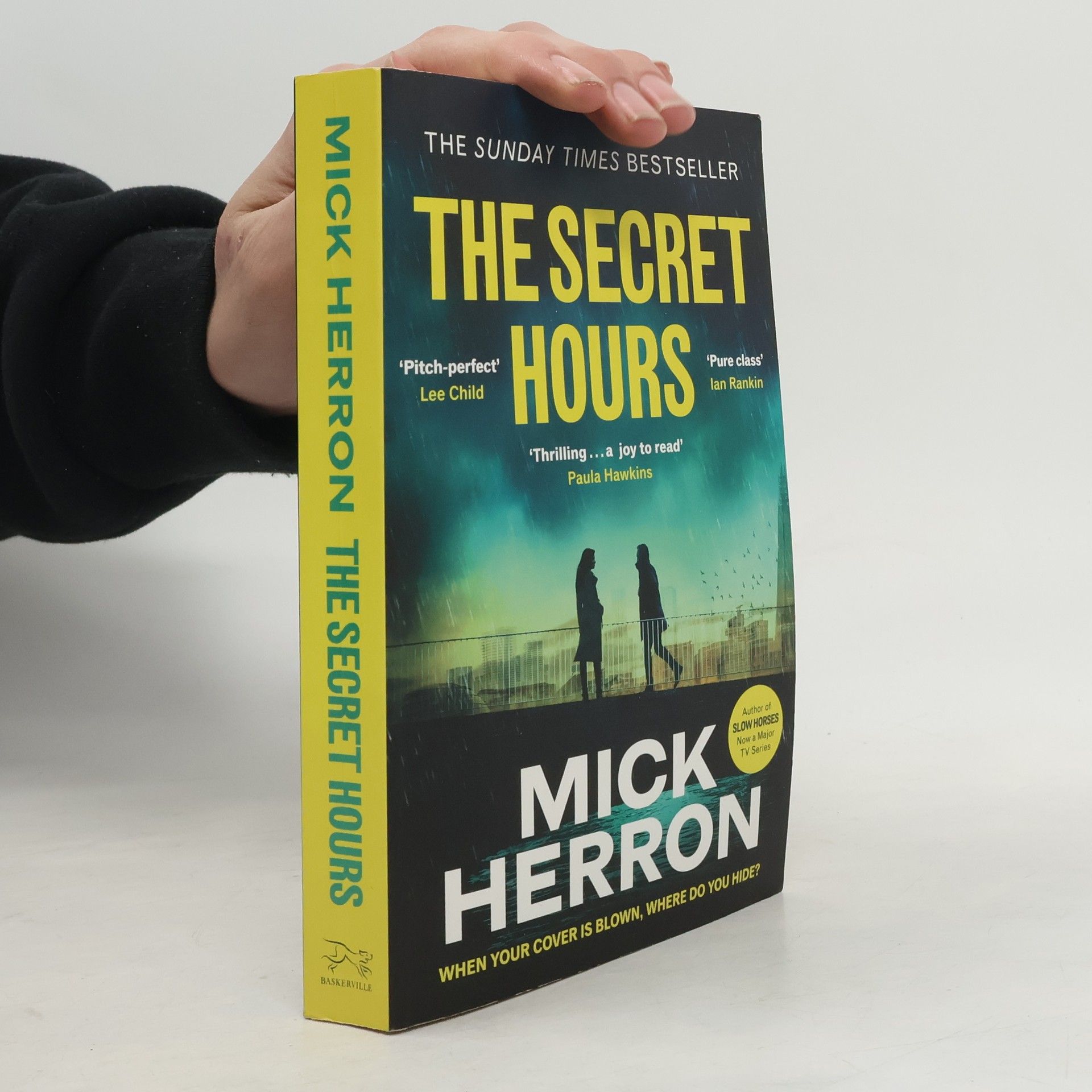 Mick Herron The Secret Hours: The Instant Sunday Times Bestselling Thriller from the Author of Slow Horses