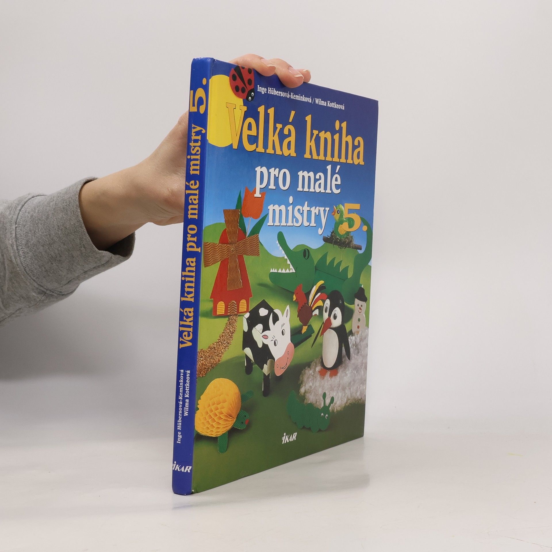 Inge Hübers Kemink Velká kniha pro malé mistry 5.