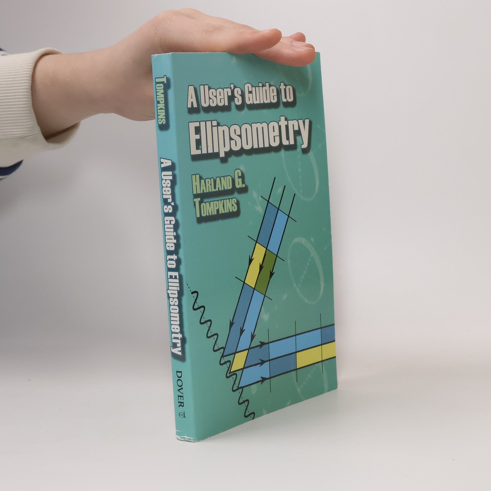 Harland Gail Tompkins A User's Guide to Ellipsometry