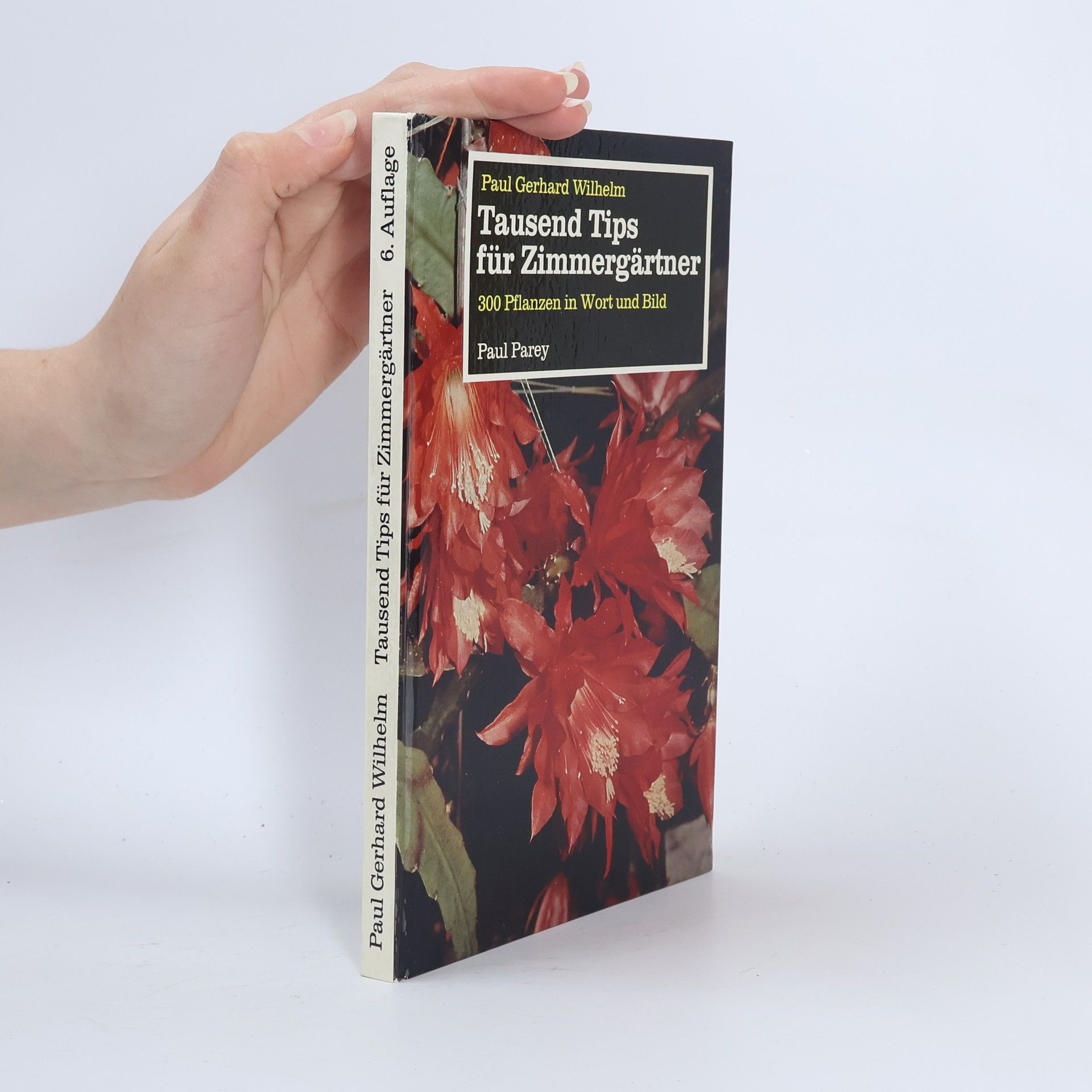 Paul Gerhard Wilhelm Tausend Tips für Zimmergärtner