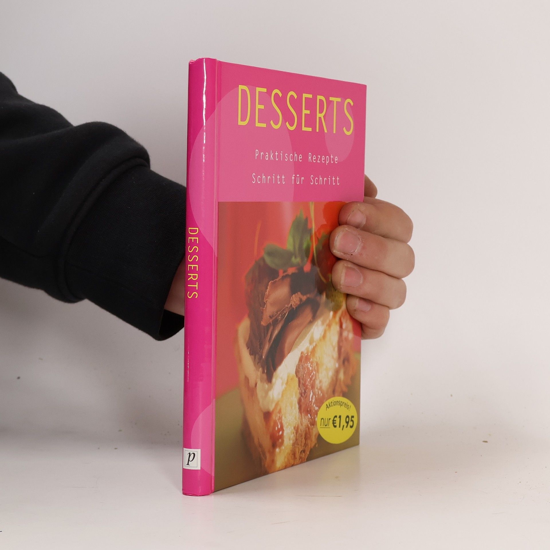 Autorenkollektiv Desserts. Praktische Rezepte Schritt für Schritt