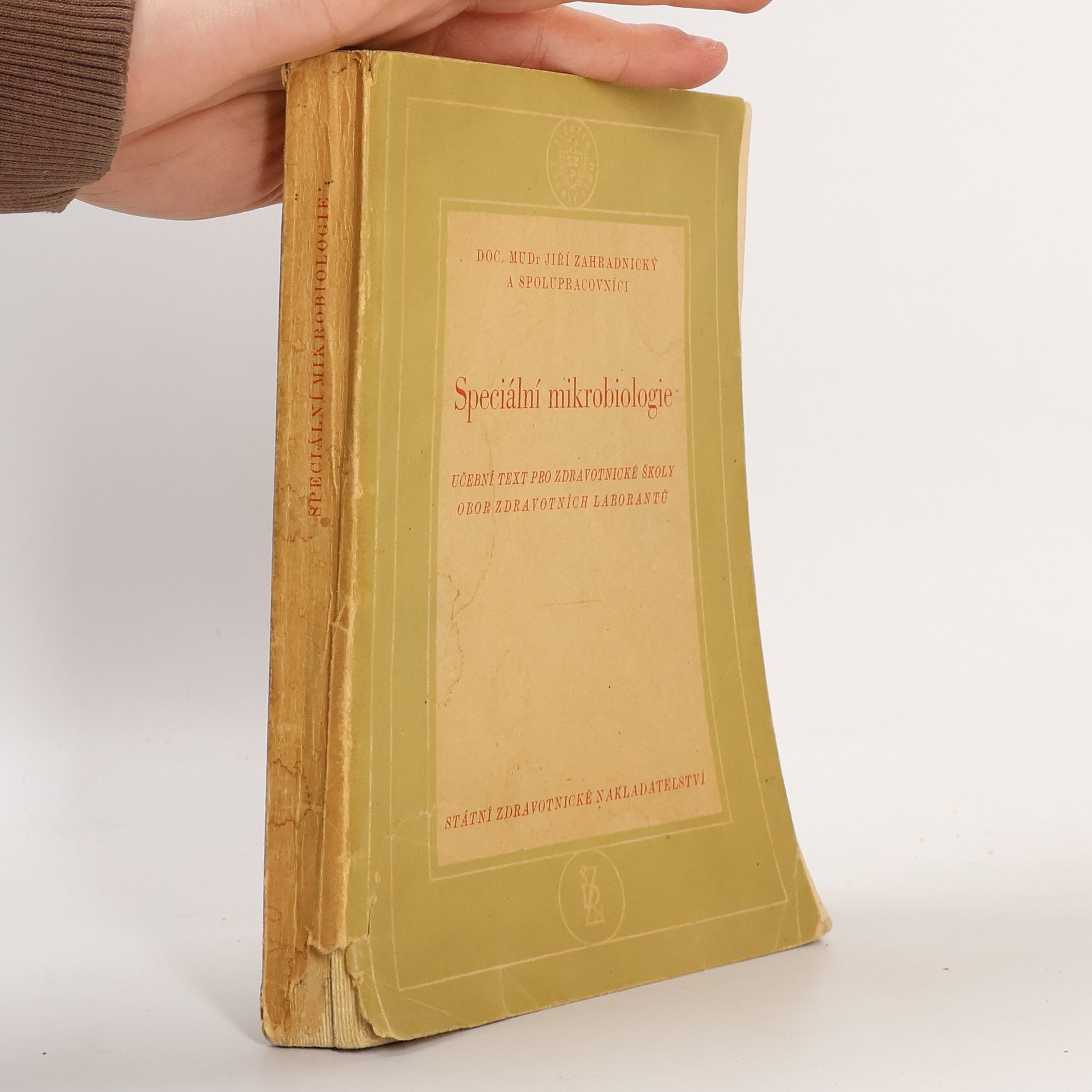Jiří Zahradnický Speciální mikrobiologie : Učební text pro zdravotnické školy, obor zdravotních laborantů