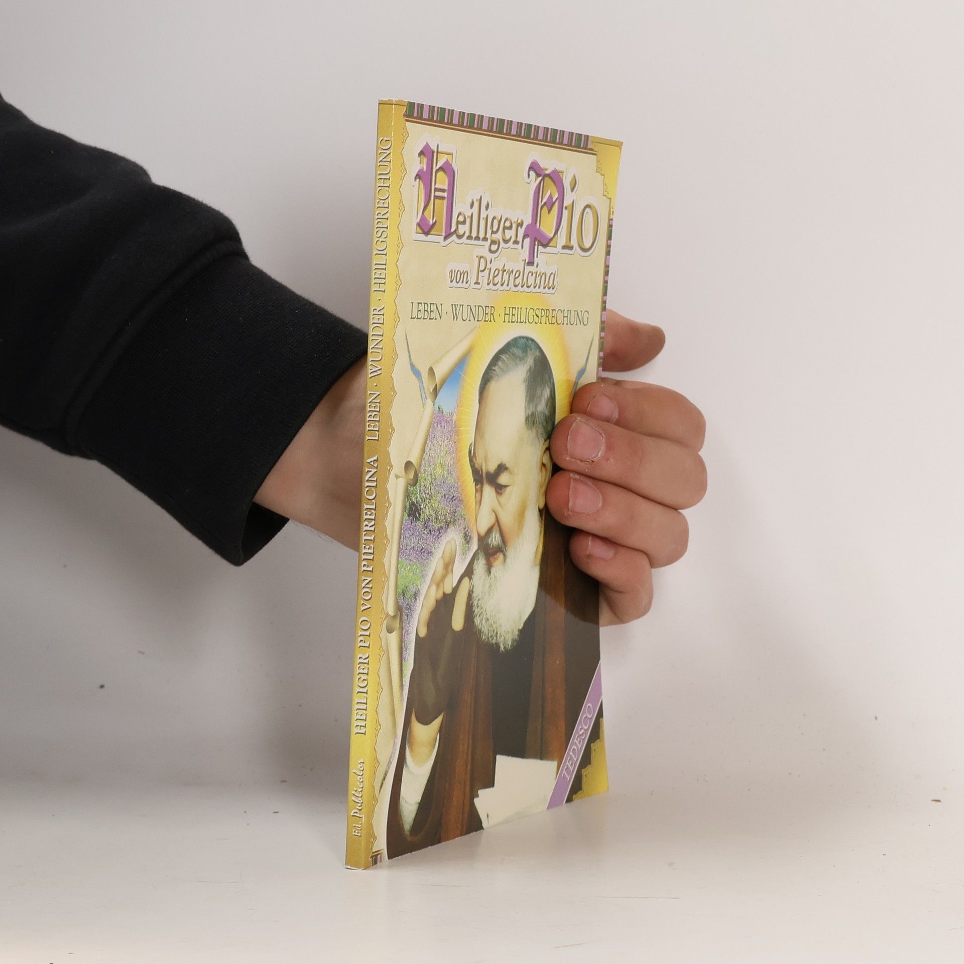 Kolektiv autorů Heiliger Pio von Pietrelcina - Leben Wunder Heiligsprechung