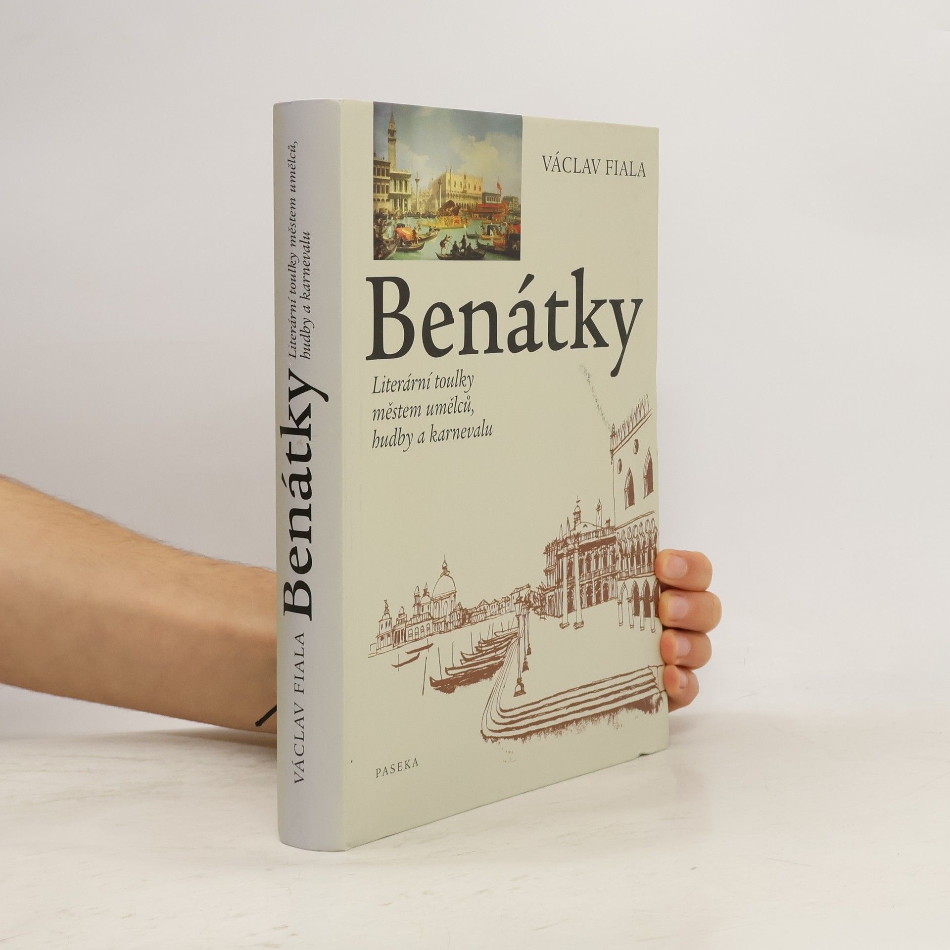 Václav Fiala Benátky. Literární toulky městem umělců, hudby a karnevalu